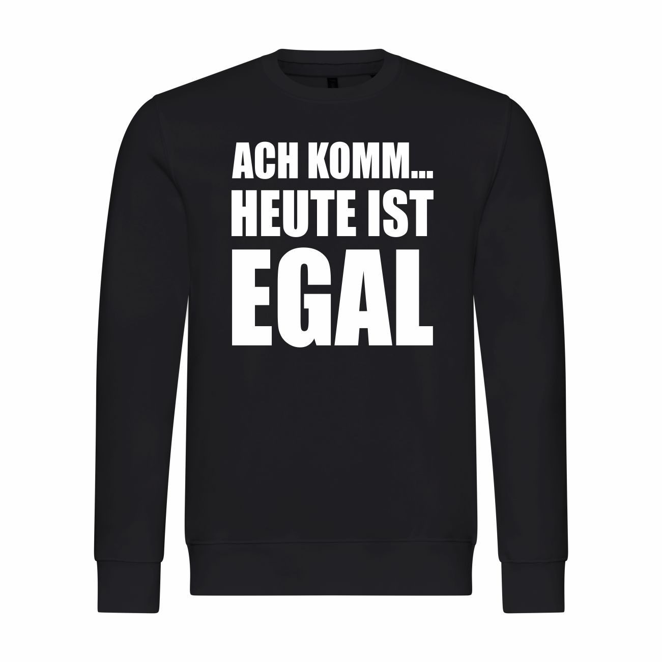 deinshirt Rundhalspullover Herren Пуловеры Ach komm Heute ist egal Mit Print Motiv, Grafik
