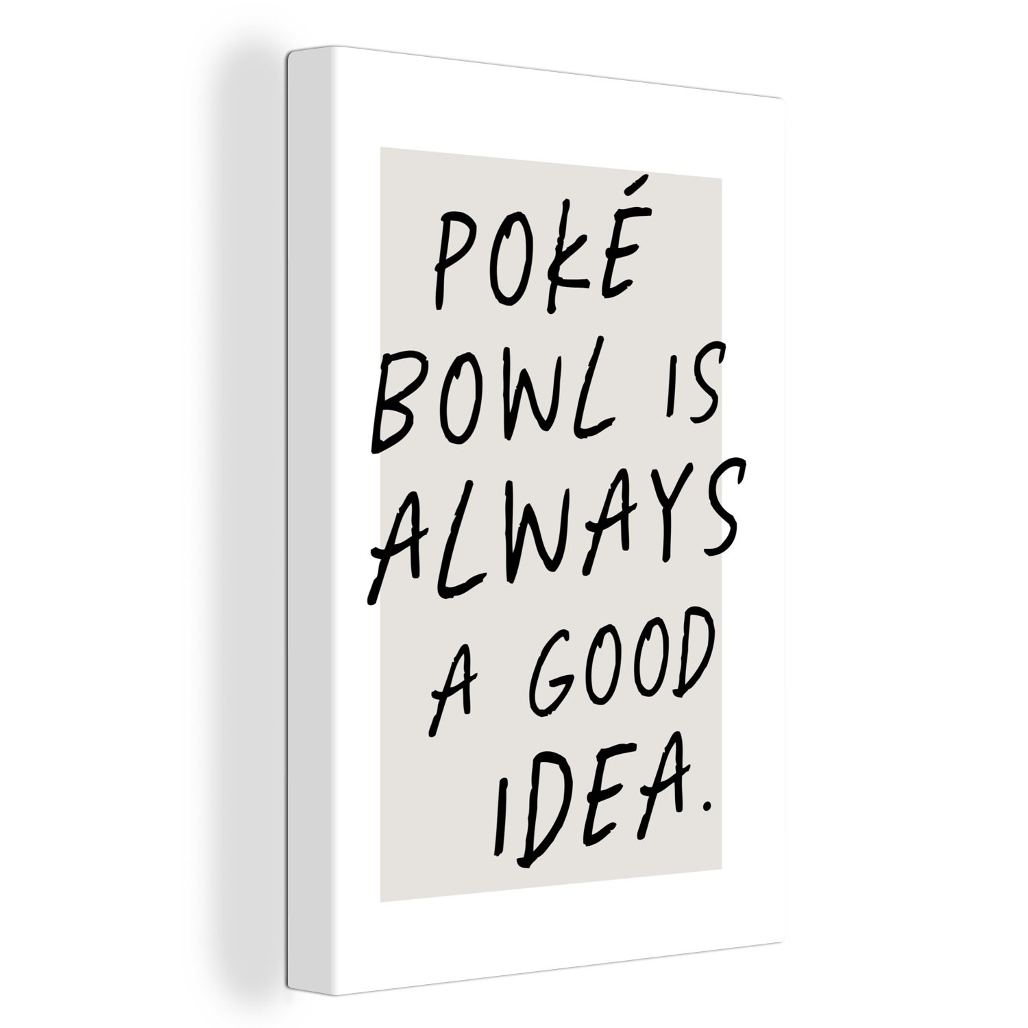 OneMillionCanvasses® Leinwandbild Poké Bowl ist immer eine gute Idee - Zitate - Sprichwörter - Essen, (1 St), Leinwandbild fertig bespannt inkl. Zackenaufhänger, Gemälde, 20x30 cm