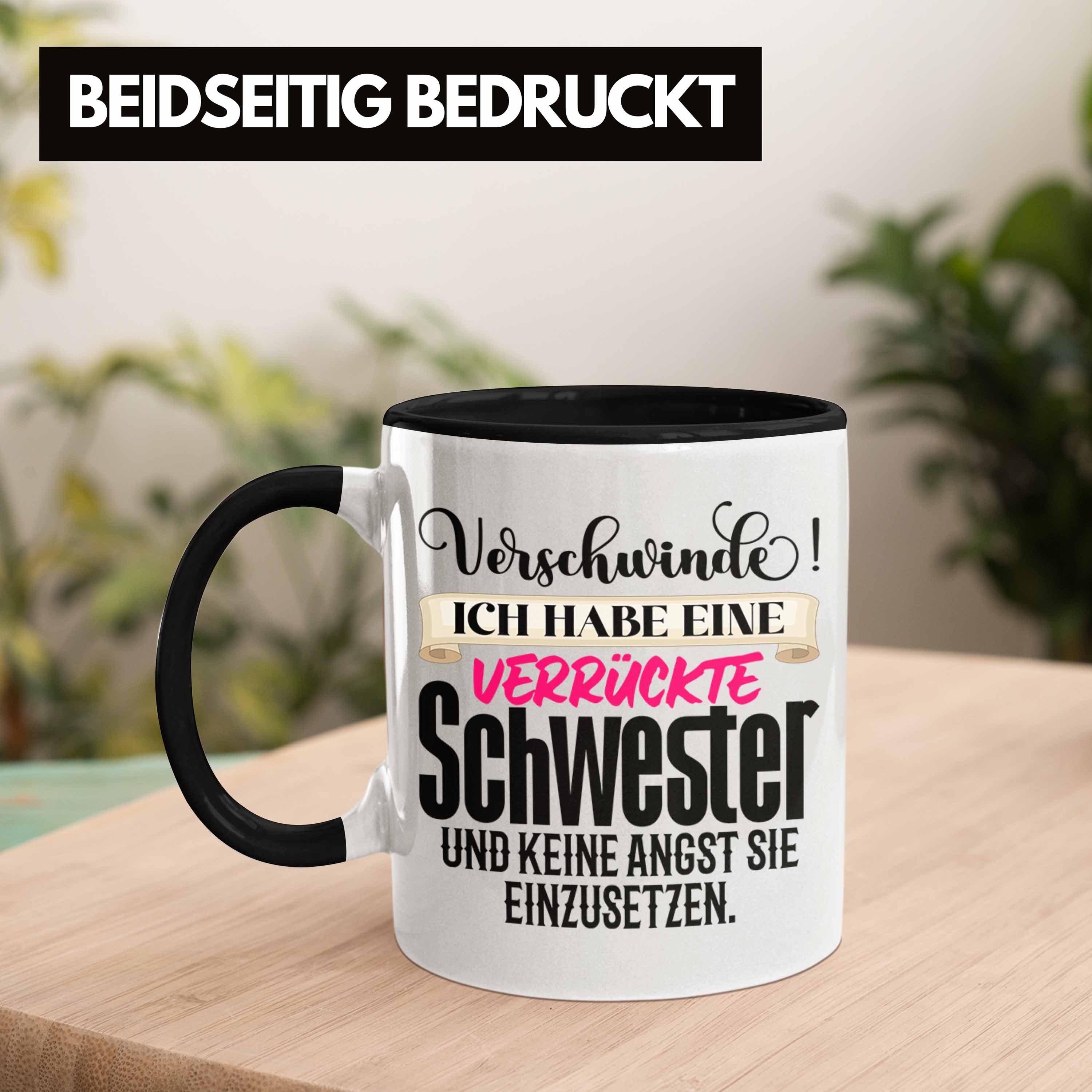 Lustiger Geschenk Spruch Tasse - Geburtstag Verrückte Schwesterherz Schwarz Trendation Schwester Trendation Schwester Beste Schwester Tasse