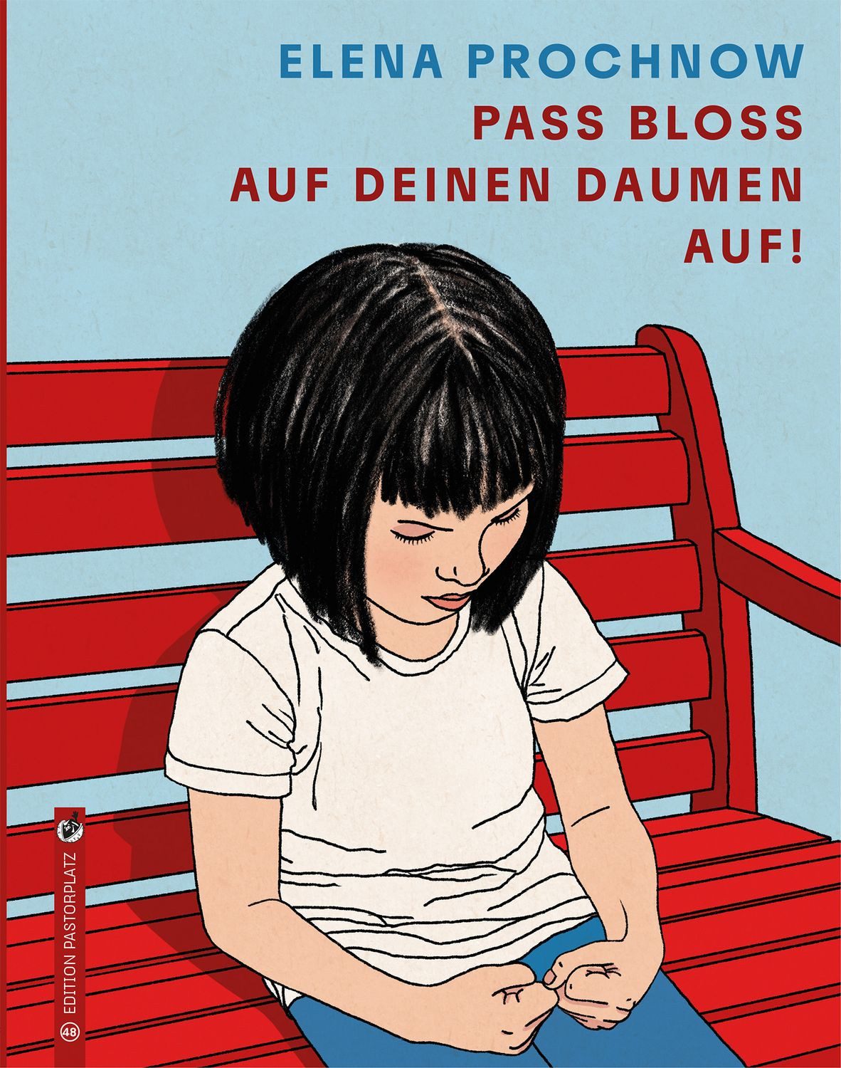 Pass bloß auf deinen Daumen auf / Elena Prochnow