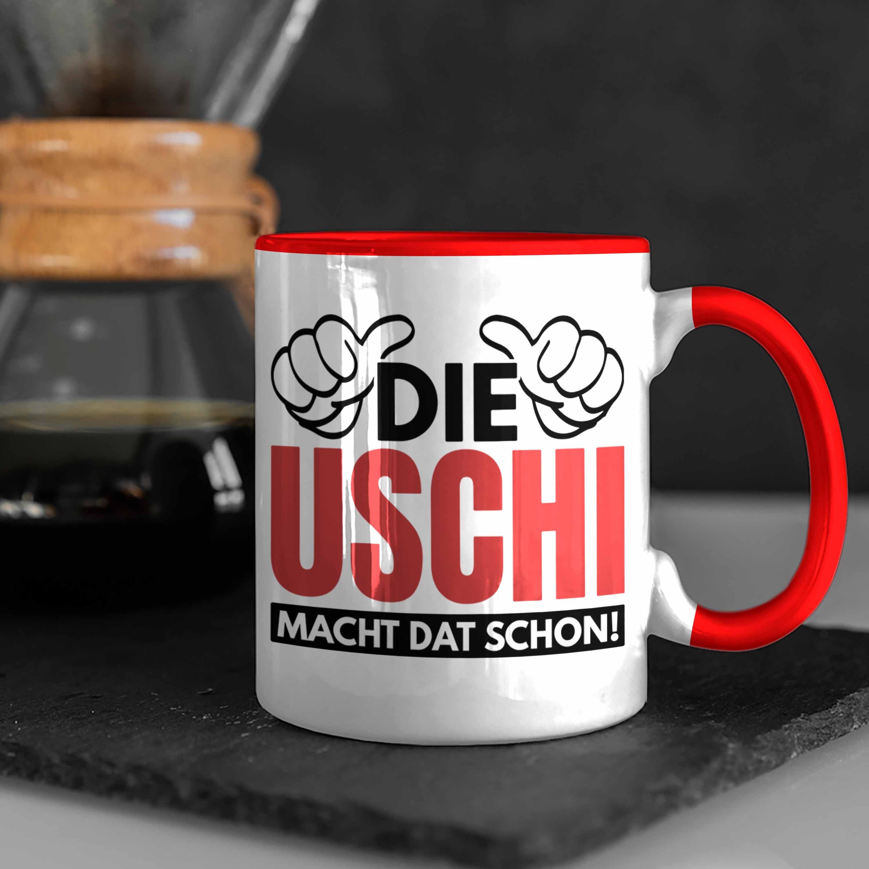 Trendation Tasse Trendation - Die Uschi Spruch Lustige Ruhrpott Tasse Rot Dat Schon Geschenk Macht Uschi Spitzname