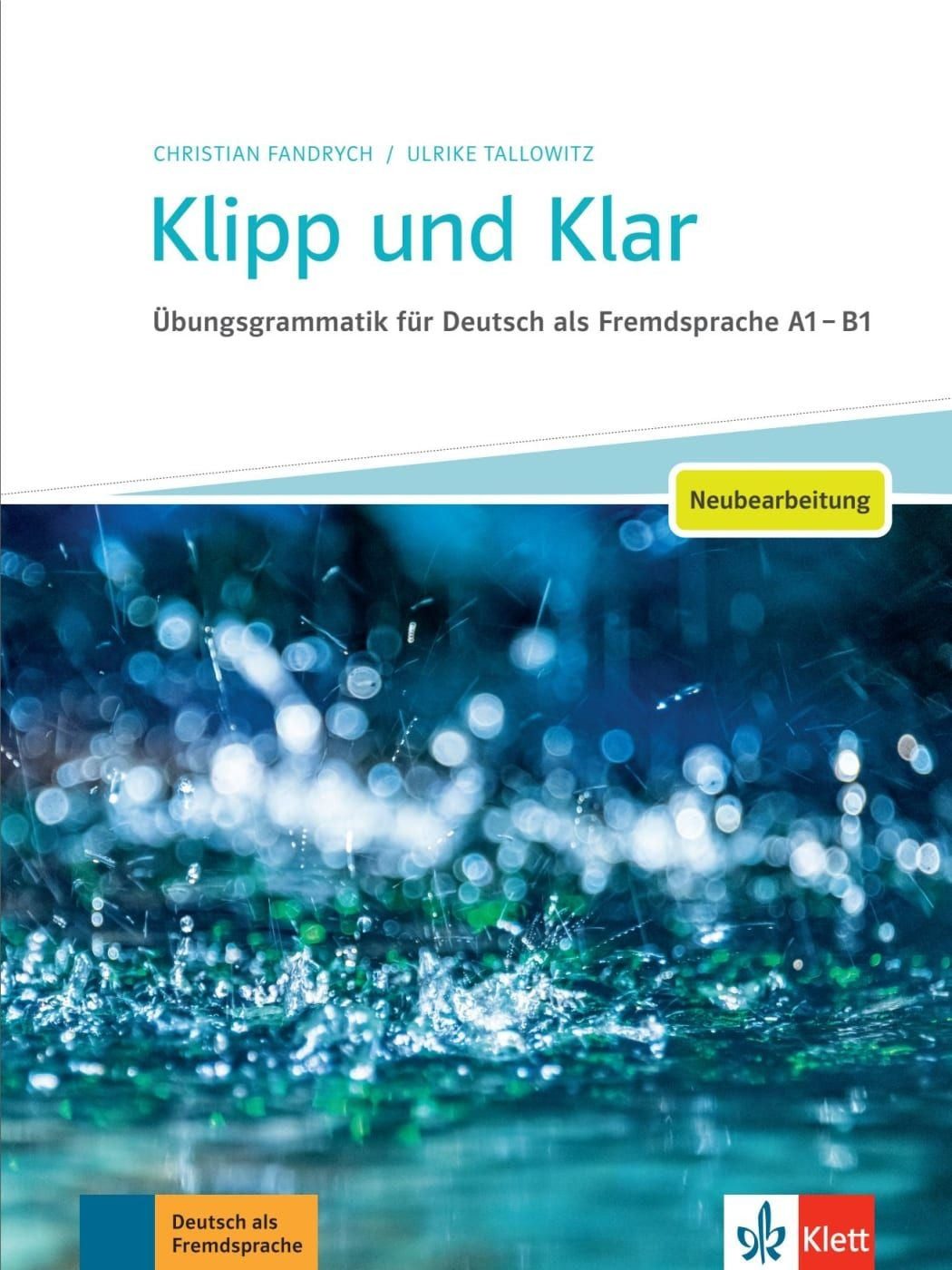 Schulbuch Klipp und Klar - Neubearbeitung Übungsgrammatik für Deutsch als Fremds Christian Fandrych, Ulrike Tallowitz