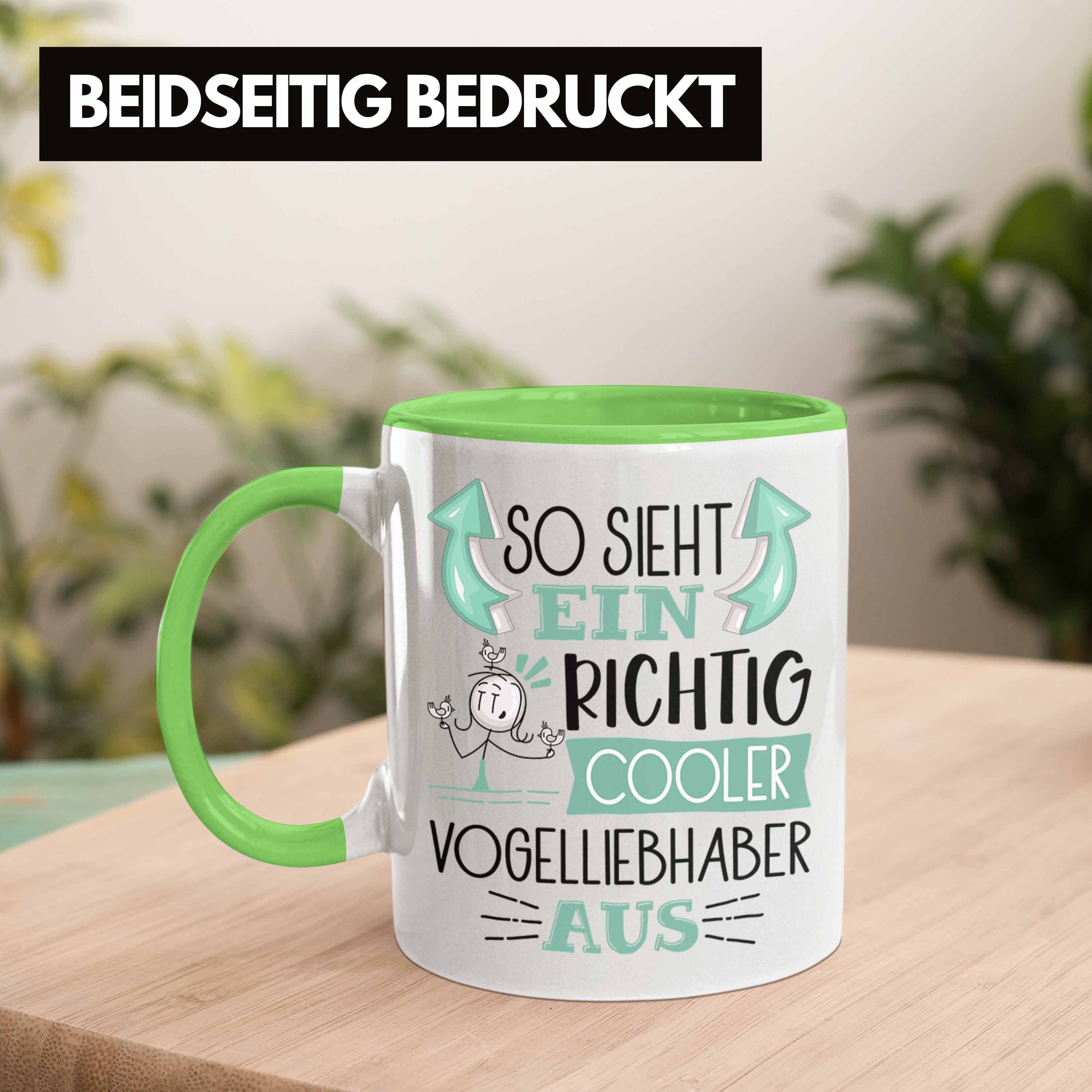 Trendation Tasse So Tasse Vogelliebhaber Aus Sieht Grün Cooler für Richtig Geschenk Ein Voge