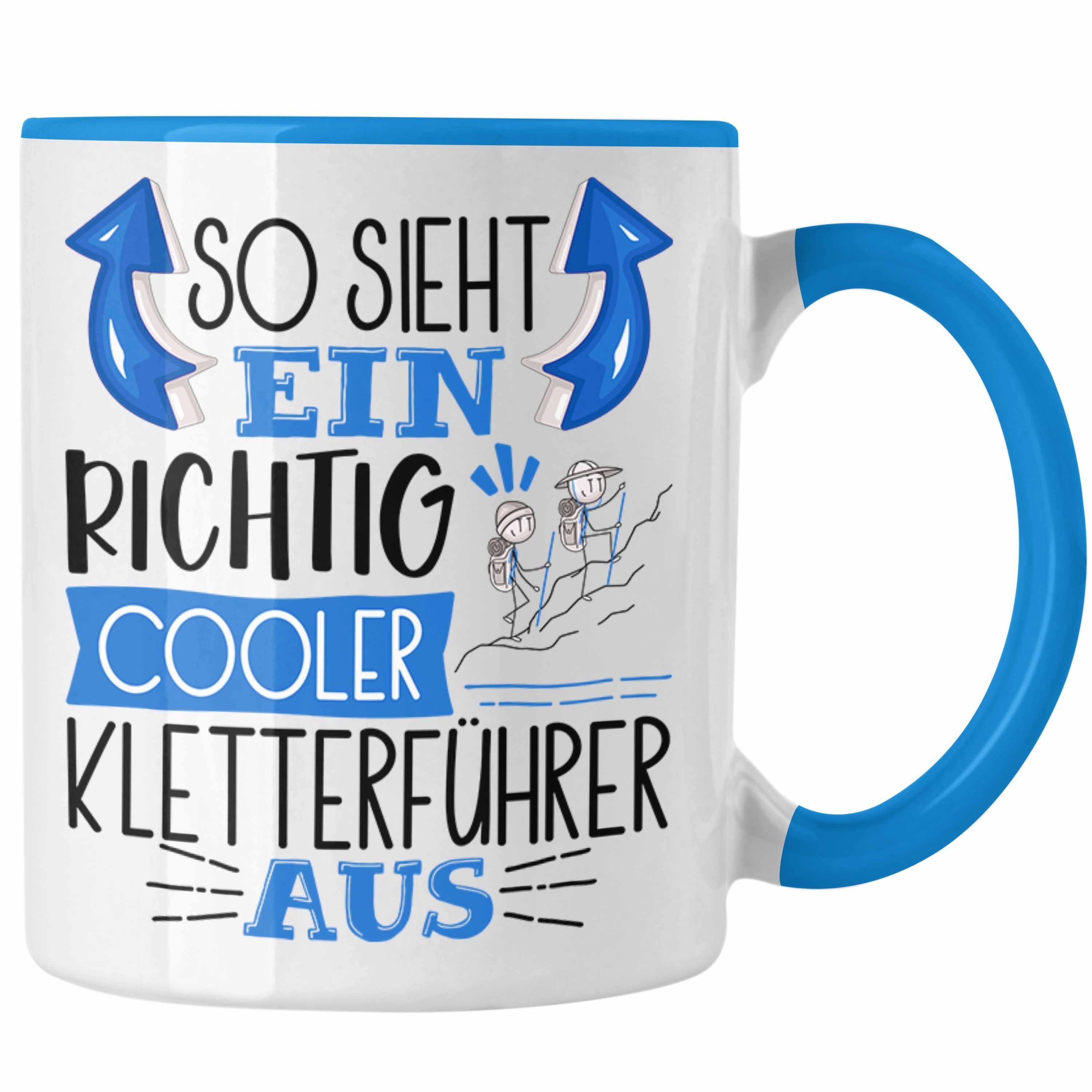 Trendation Tasse So Sieht Ein Richtig Cooler Kletterführer Aus Tasse Geschenk für Klett Blau