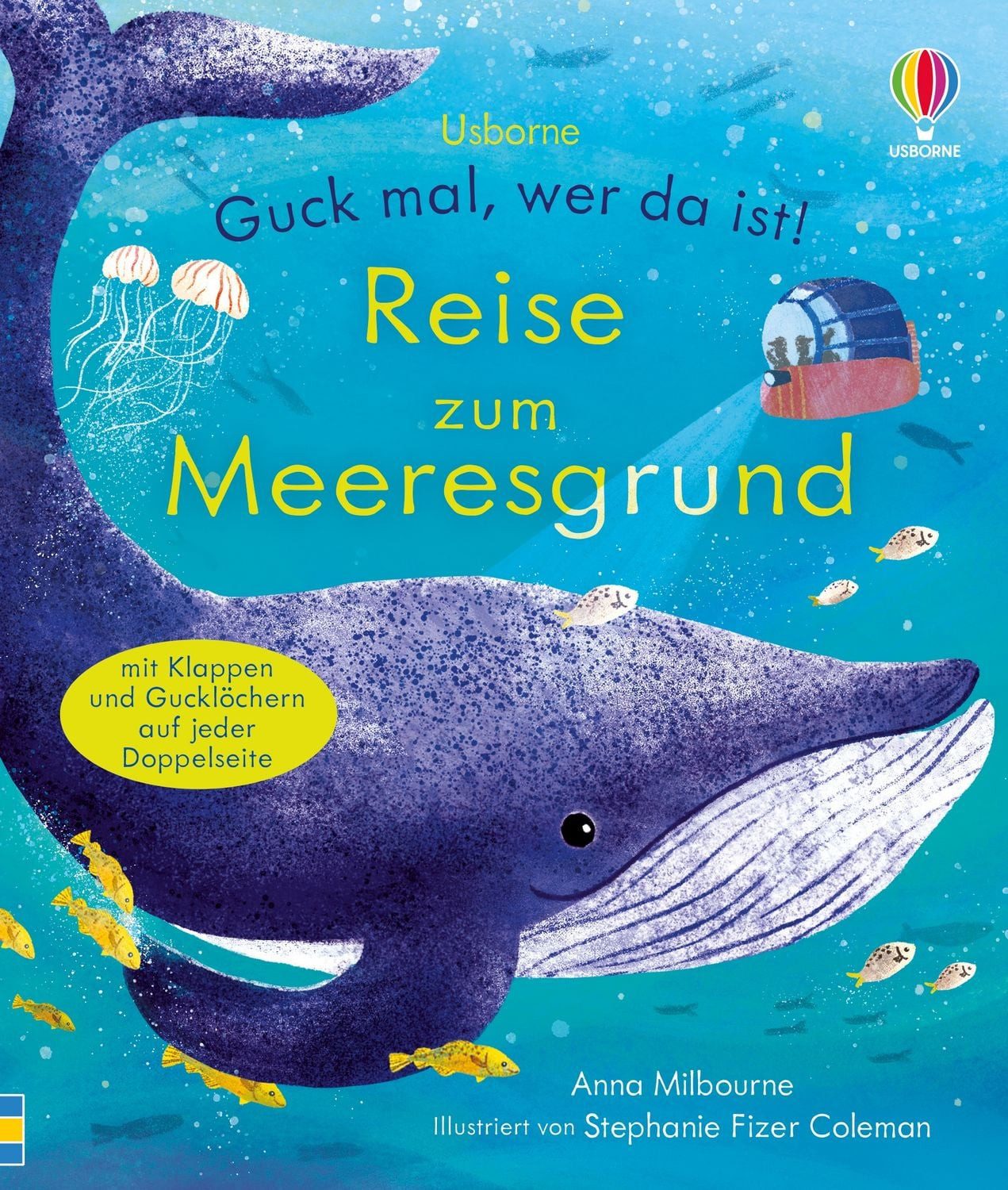 Guck mal, wer da ist! Reise zum Meeresgrund / Anna Milbourne