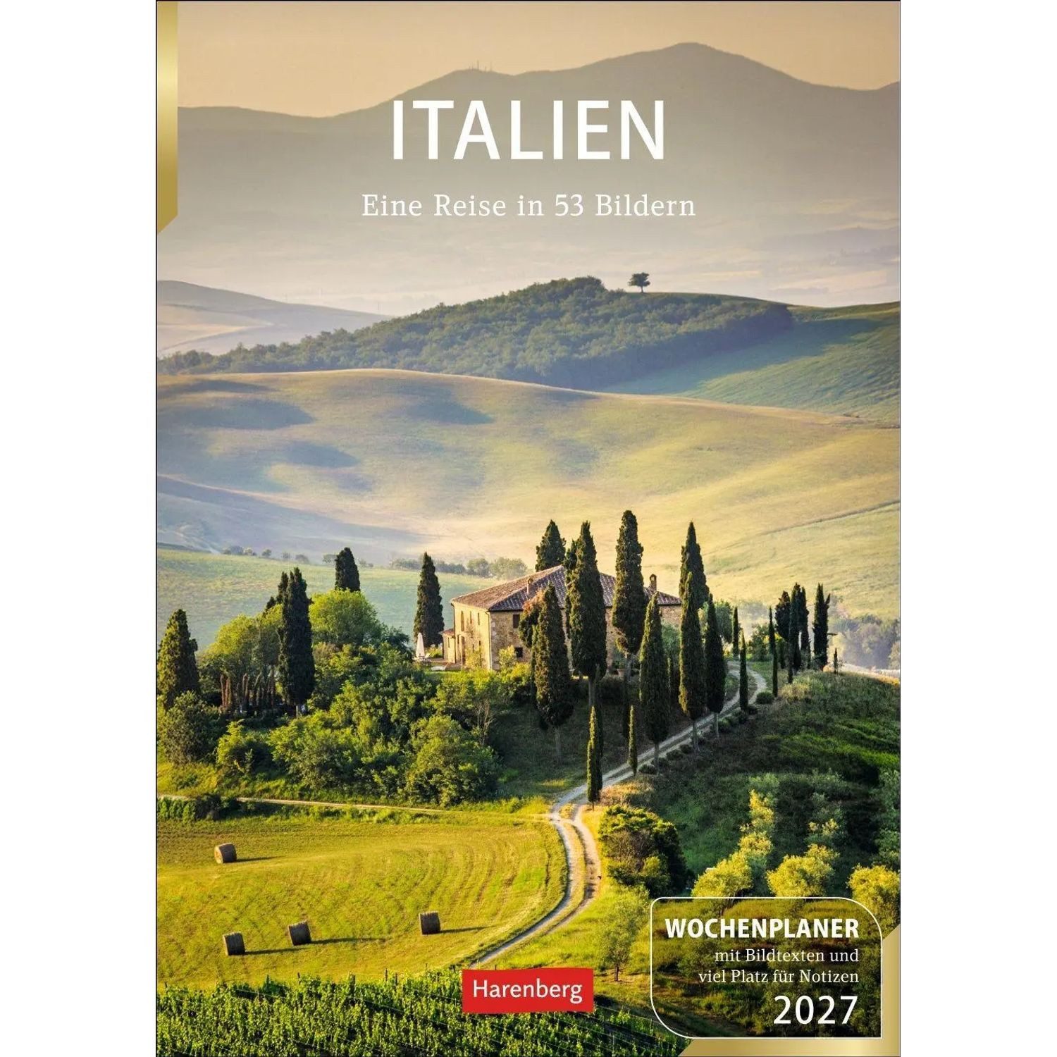 Harenberg Kalender Verlag Wandkalender Italien Wochenplaner 2027 - Eine Reise in 53 Bildern