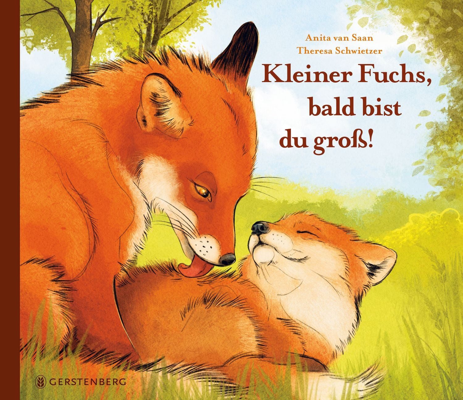 Kleiner Fuchs, bald bist du groß! / Anita van Saan