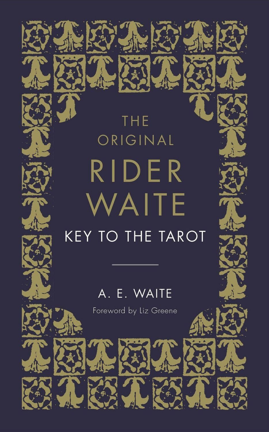 The Key To The Tarot / A. E. Waite