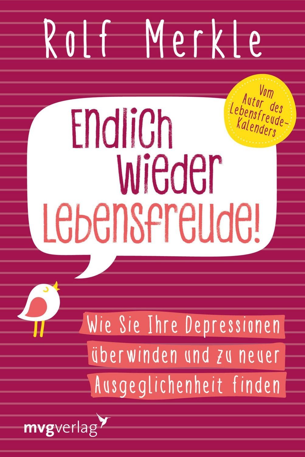 Endlich wieder Lebensfreude! / Rolf Merkle