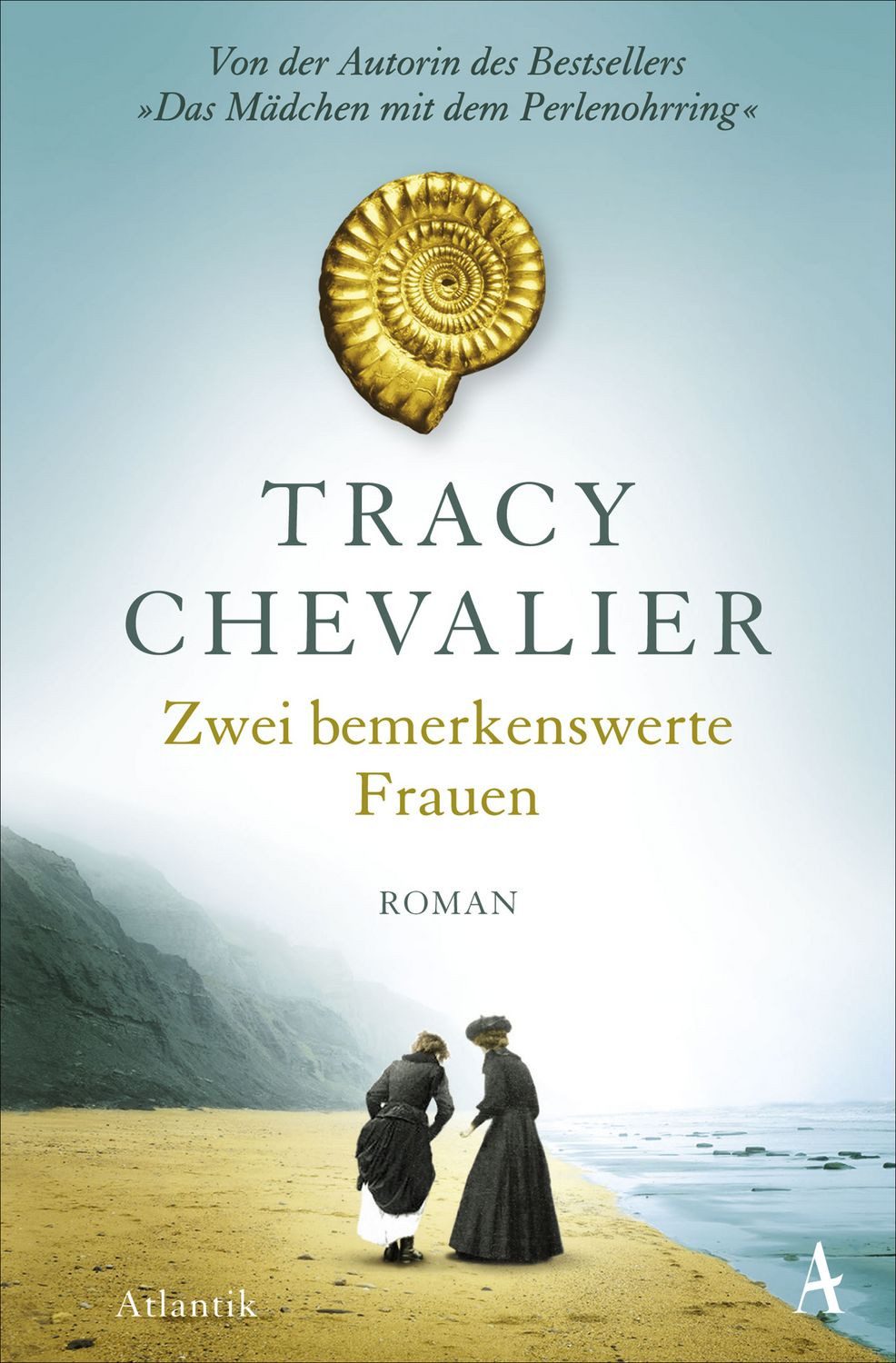 Zwei bemerkenswerte Frauen / Tracy Chevalier