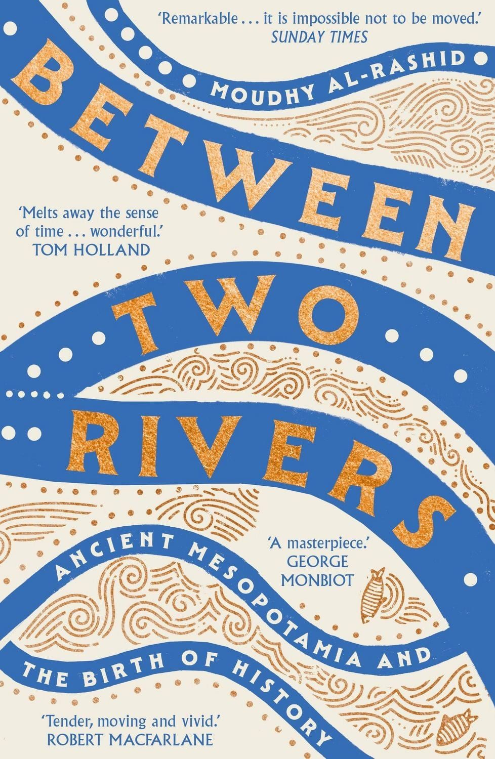 Between Two Rivers / Moudhy Al-Rashid