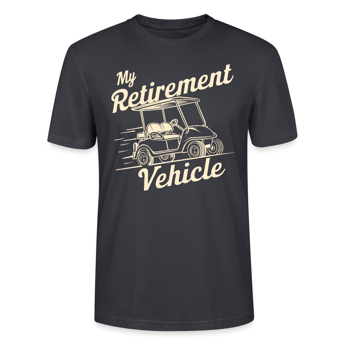 T-Shirt My Retirement Vehicle Lustiges Golfcart Motiv Unisex Bio T-Shirt