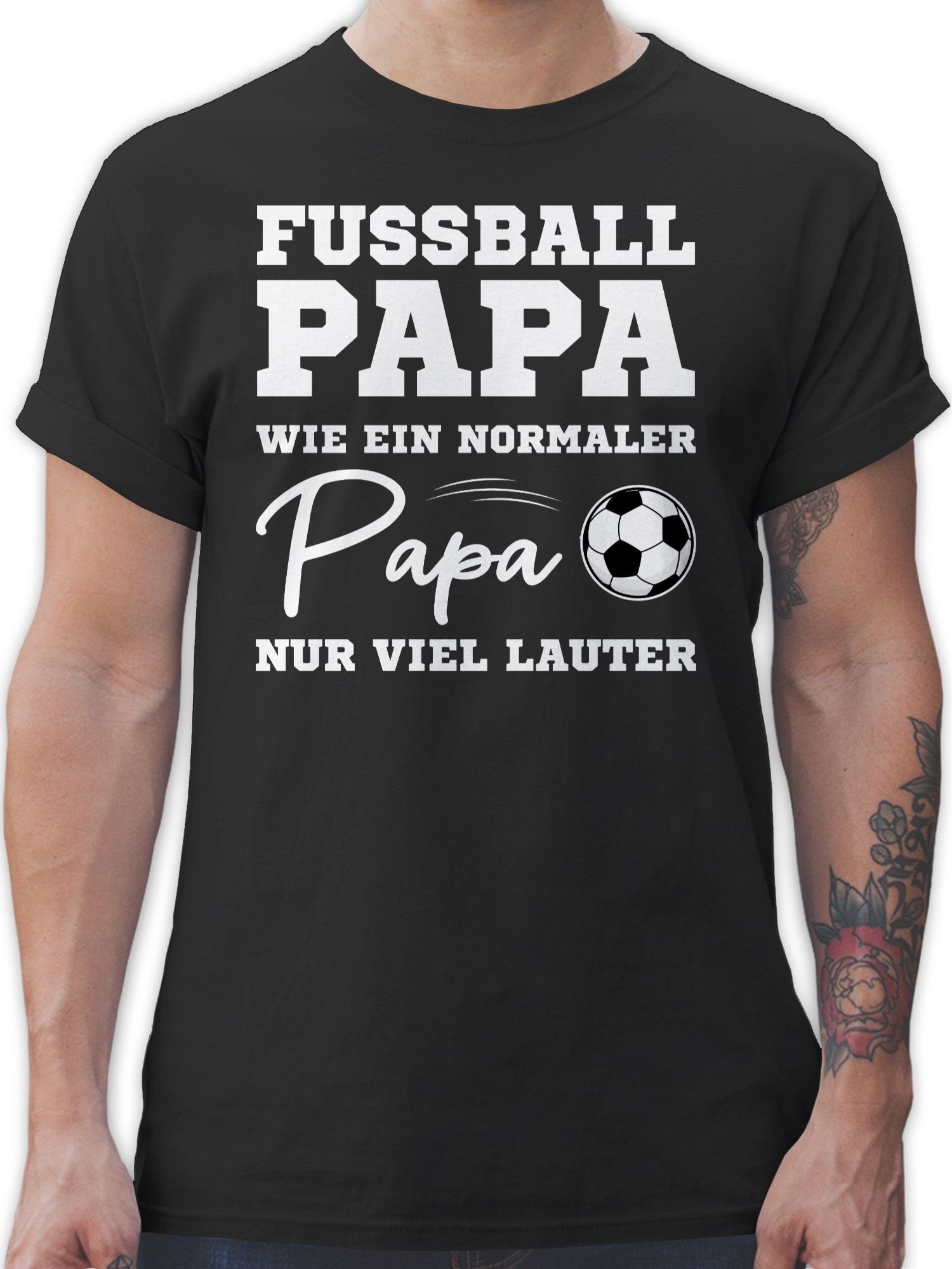 Shirtracer T-Shirt Fußball Papa wie ein normaler Papa nur viel lauter weiß Fussball EM 2024 01 Schwarz