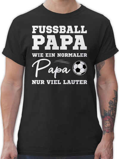Shirtracer T-Shirt Fußball Papa wie ein normaler Papa nur viel lauter weiß Fussball EM 2024