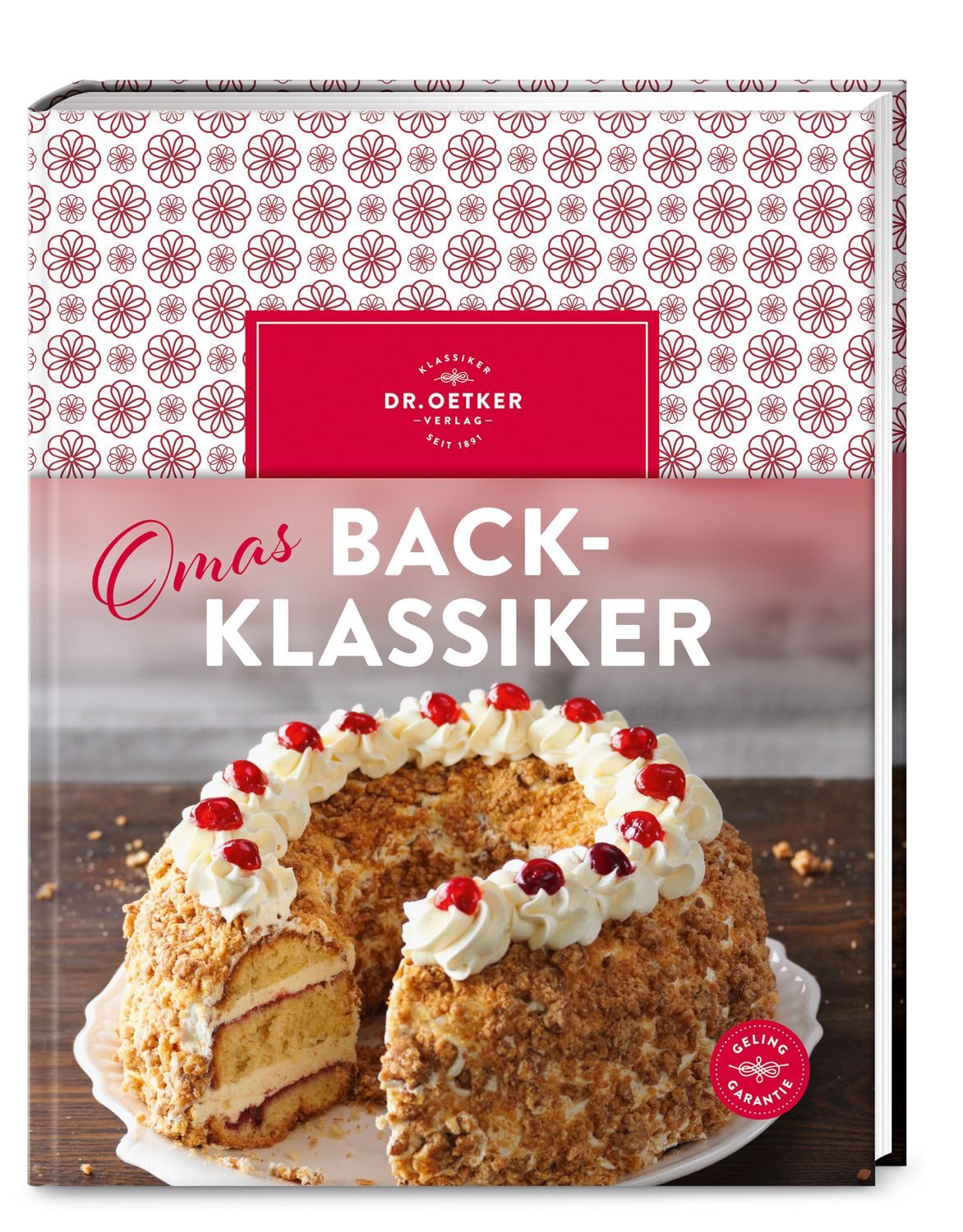 Kochbuch Omas Backklassiker Die schönsten Rezepte aus Kindertagen – Ein Stück H Dr.Oetker