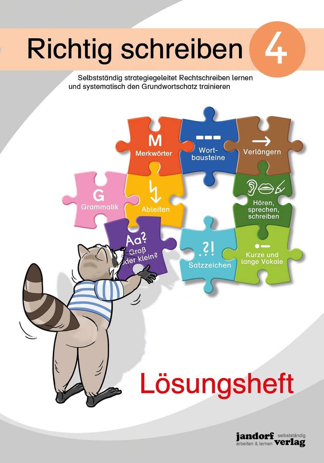 Richtig schreiben 4 (Lösungsheft) / Peter Wachendorf, Selbstständig strategiegeleitet Rechtschreiben lernen und systematisch den Grundwortschatz trainieren.