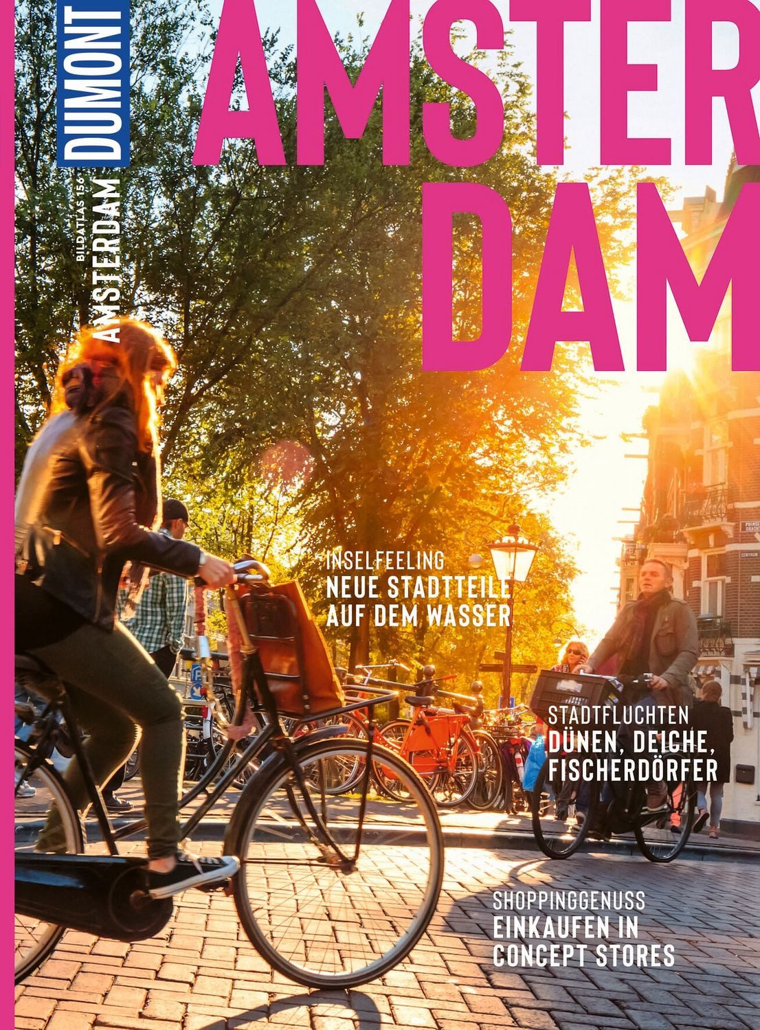 DUMONT Bildatlas Amsterdam / Susanne Völler, Das praktische Reisemagazin zur Einstimmung.