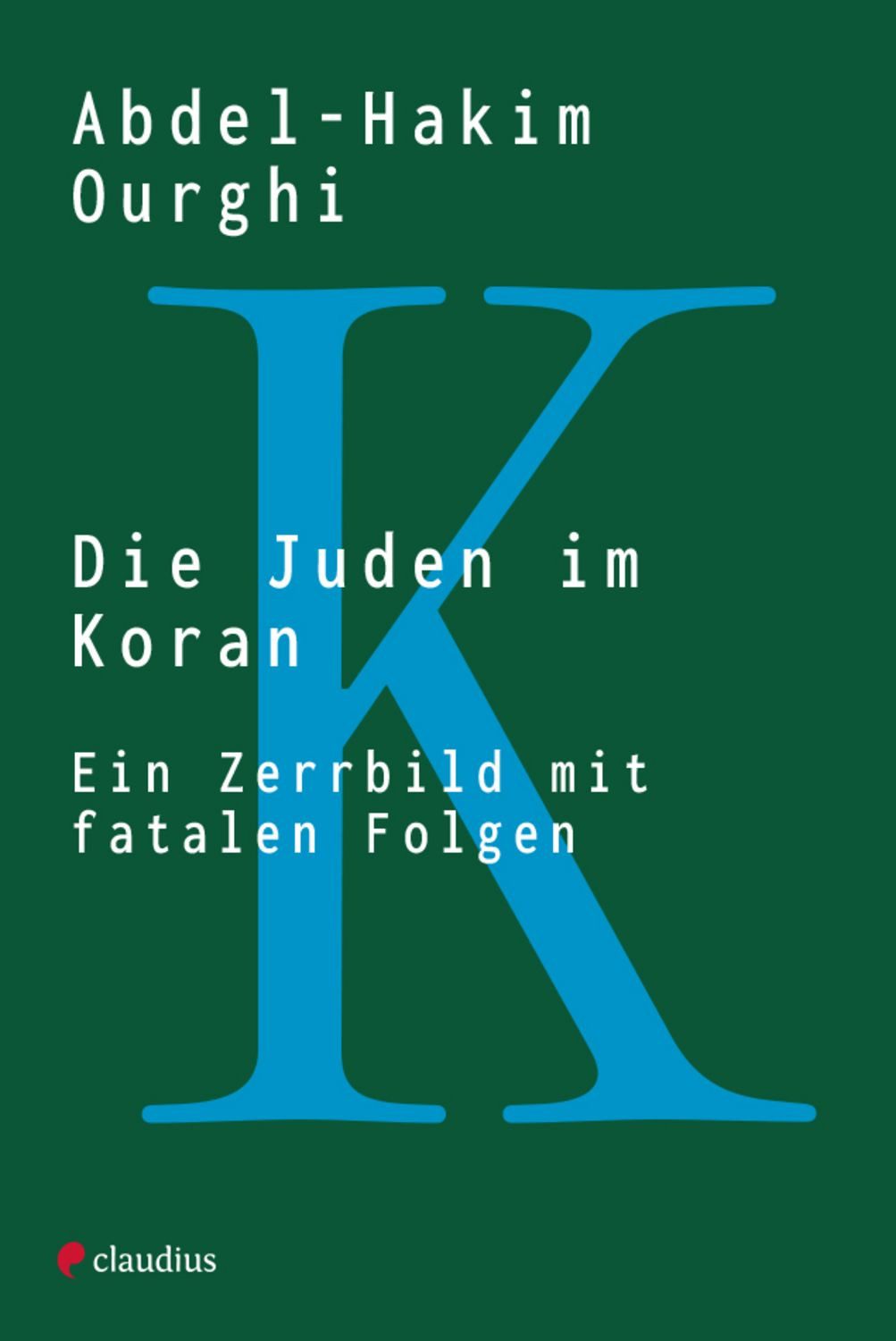 Die Juden im Koran / Abdel-Hakim Ourghi