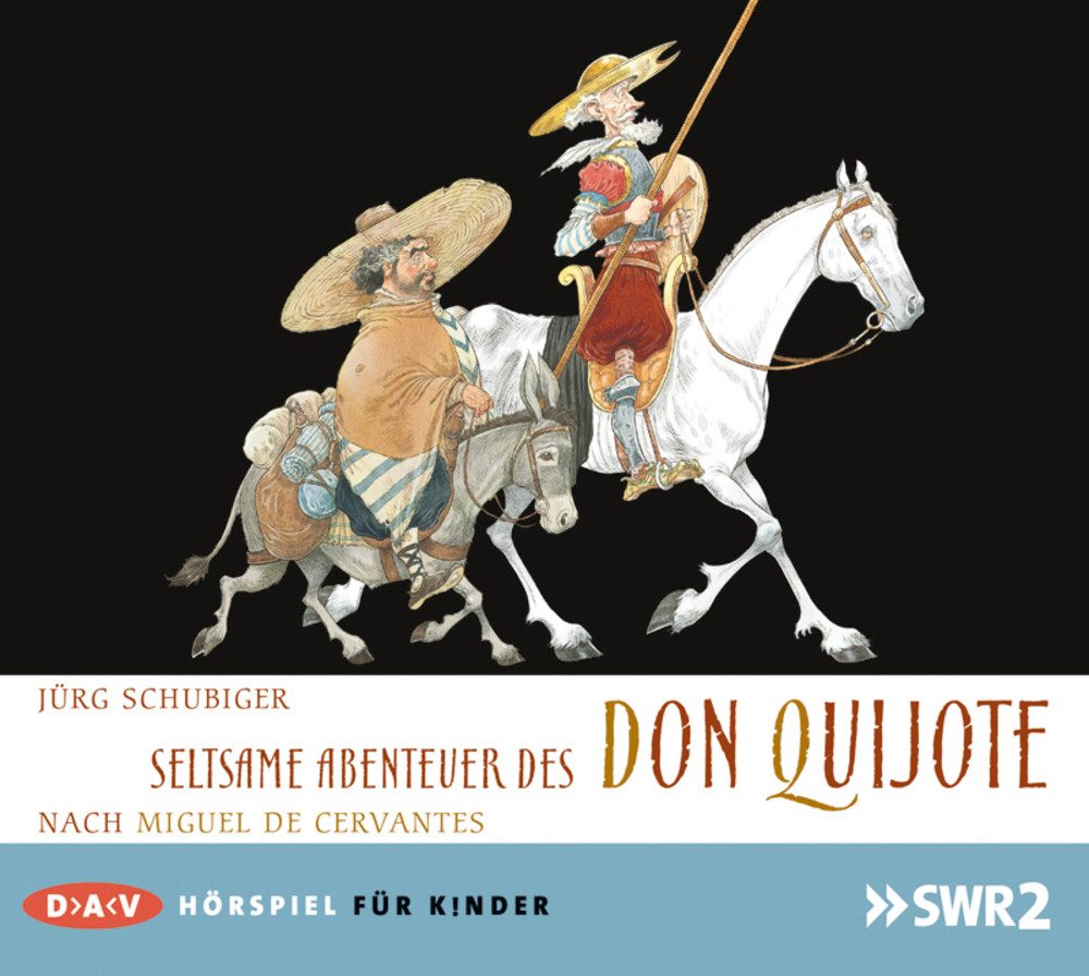 Der Audio Verlag Hörspiel Seltsame Abenteuer des Don Quijote, 1 Audio-CD
