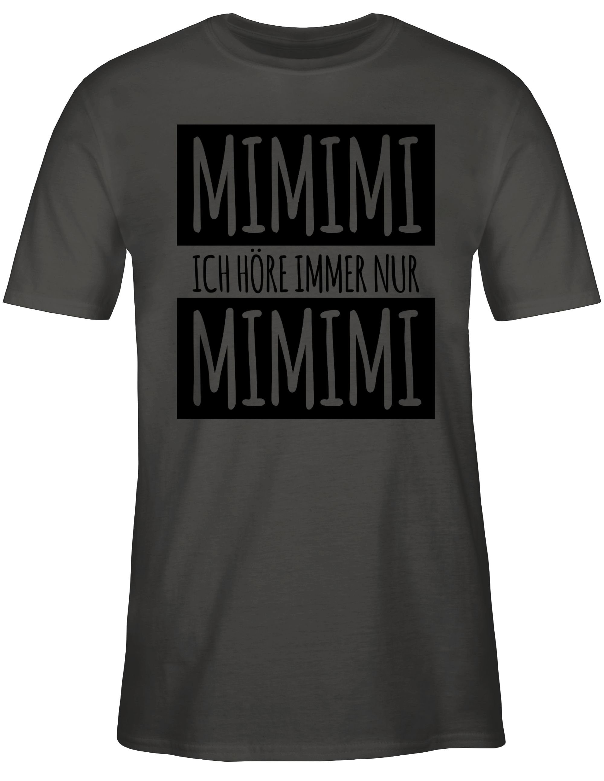 höre nur 01 Ich Dunkelgrau immer T-Shirt Shirtracer Statement Mimimi Sprüche