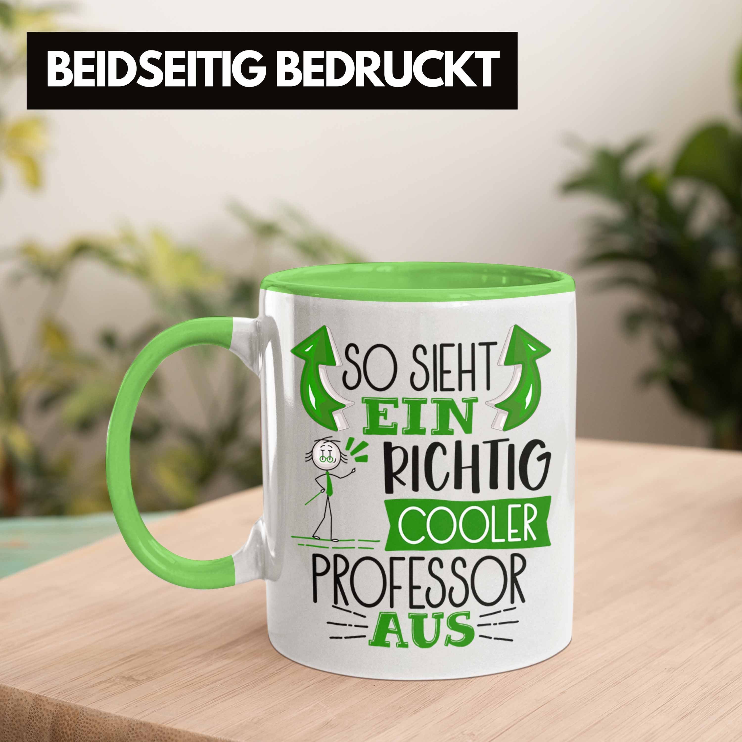 So Geschenk Tasse Ein Ges RIchtig Trendation Aus Sieht Grün Tasse Professor Professor Cooler