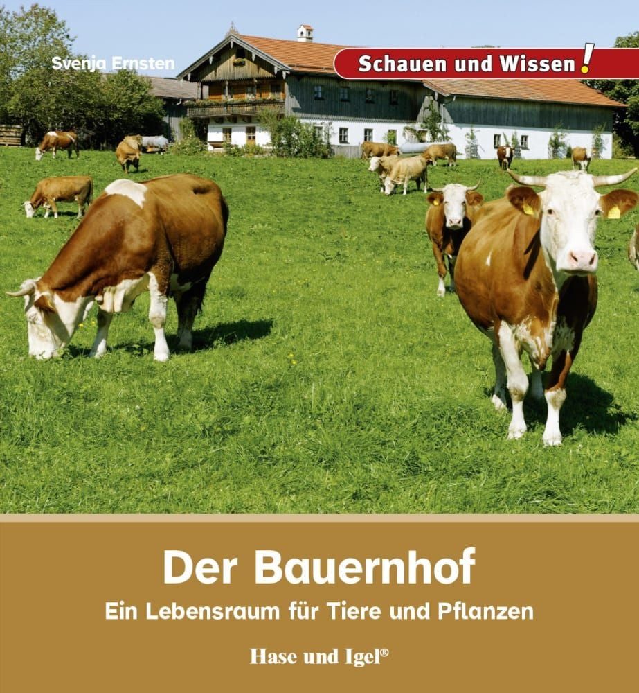 Der Bauernhof / Svenja Ernsten, Schauen und Wissen!
