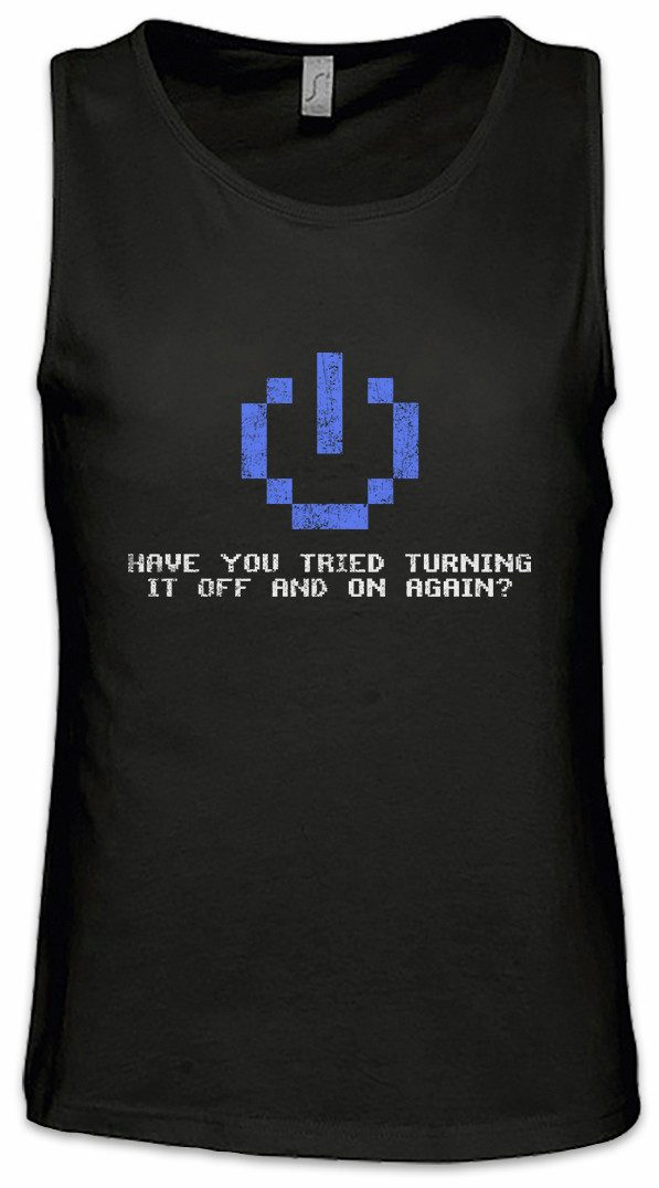Tanktop Have You Tried Turning It Off And On Again Ärmelloses T-Shirt IT PC