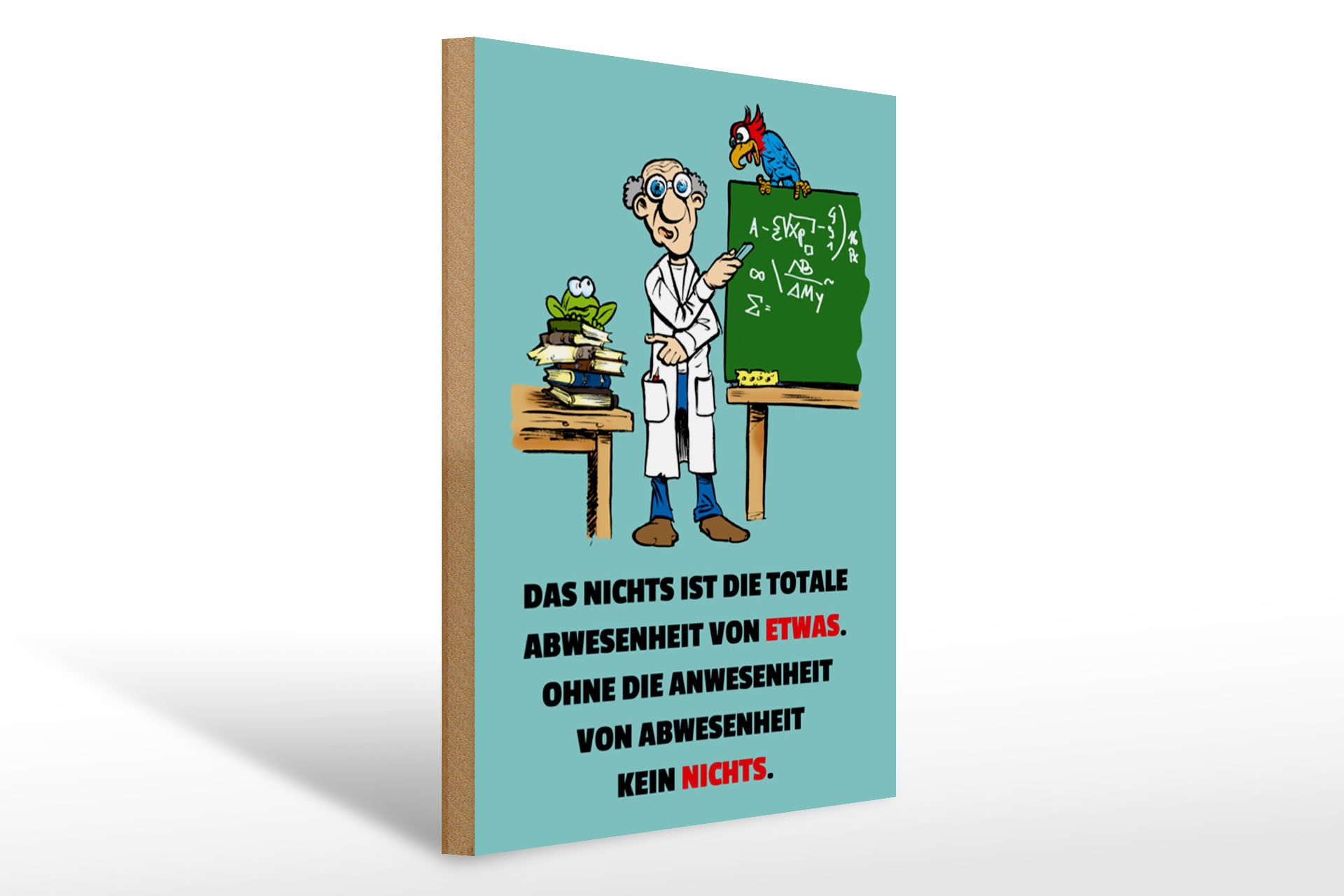 Holzbild Spruch 30x40cm Nichts ist Abwesenheit von Etwas