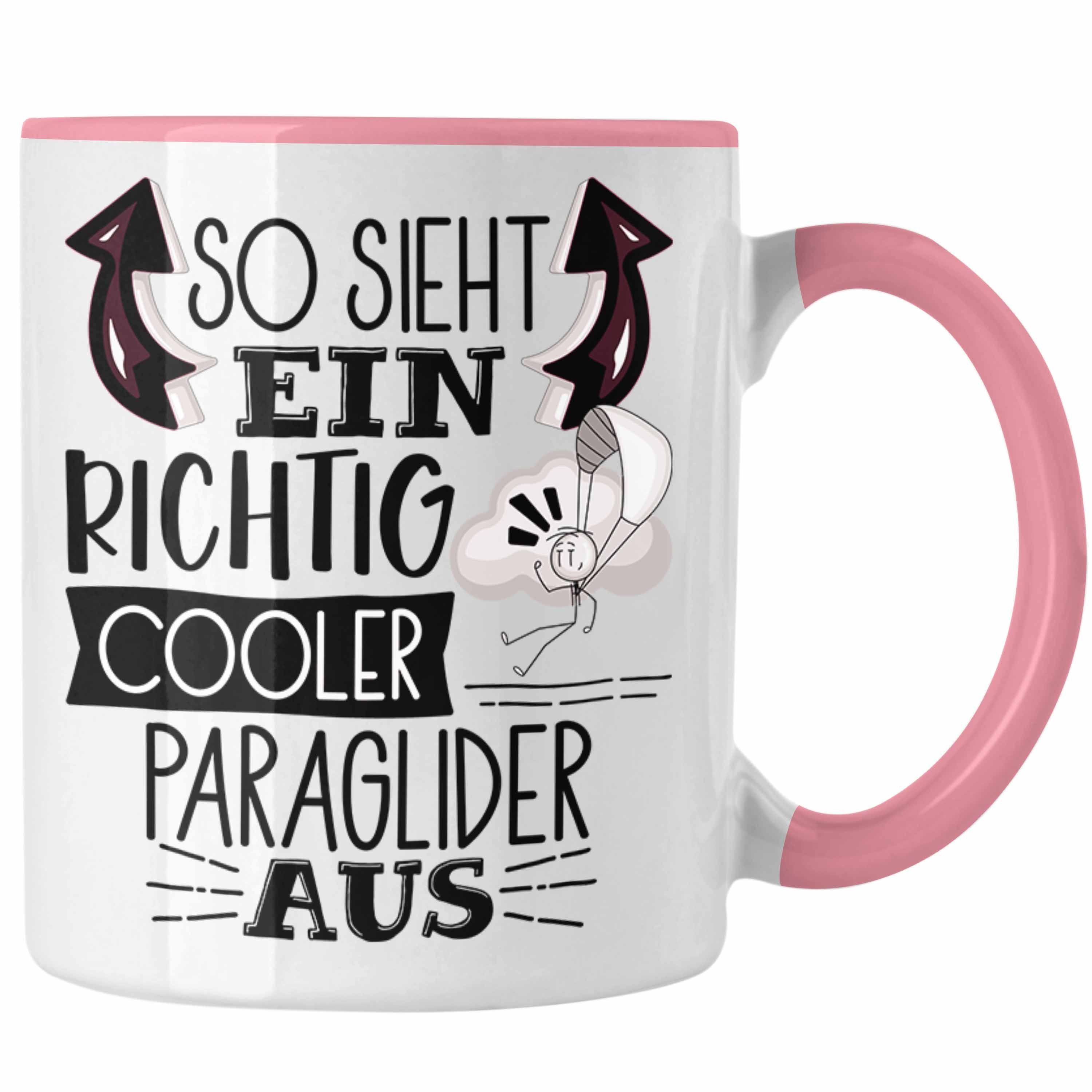 Aus So Richtig Tasse Tasse Sieht Trendation Geschenk Ein Sp Rosa Cooler Paraglider Lustiger