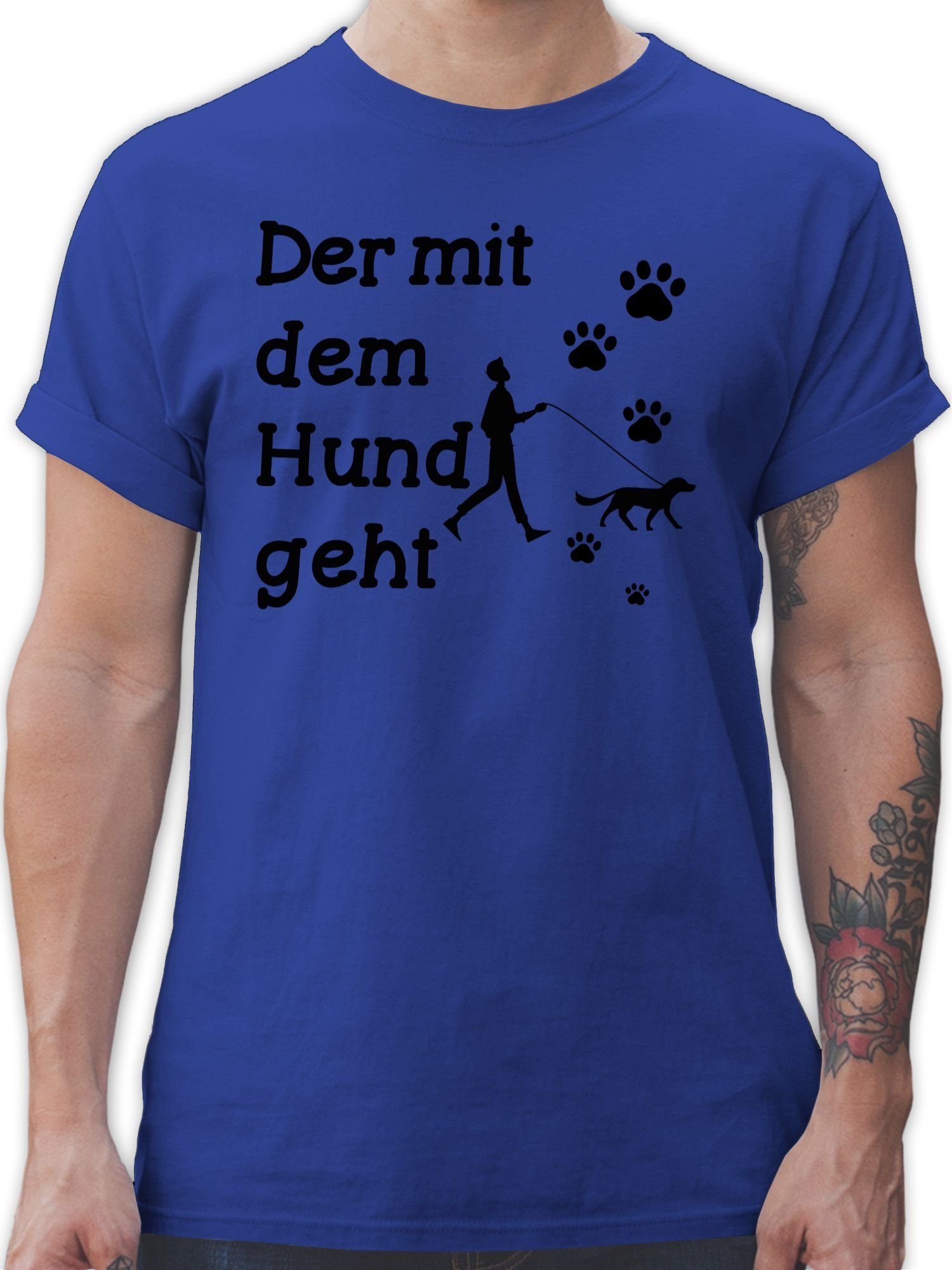 Shirtracer TShirt »Der mit dem Hund geht Pfoten schwarz Sprüche