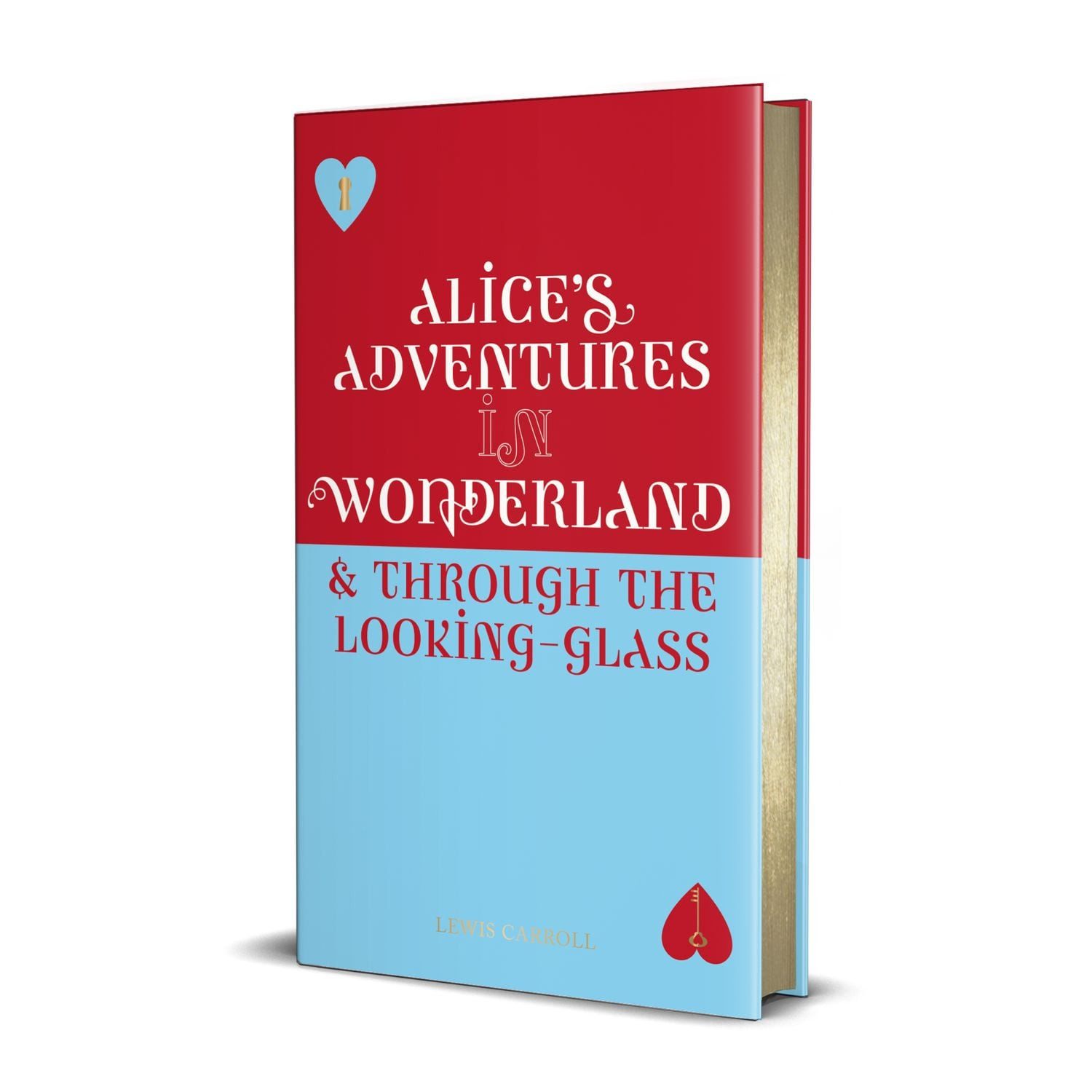 Alices Adventures in Wonderland & Through the Looking-Glass / Lewis Carroll