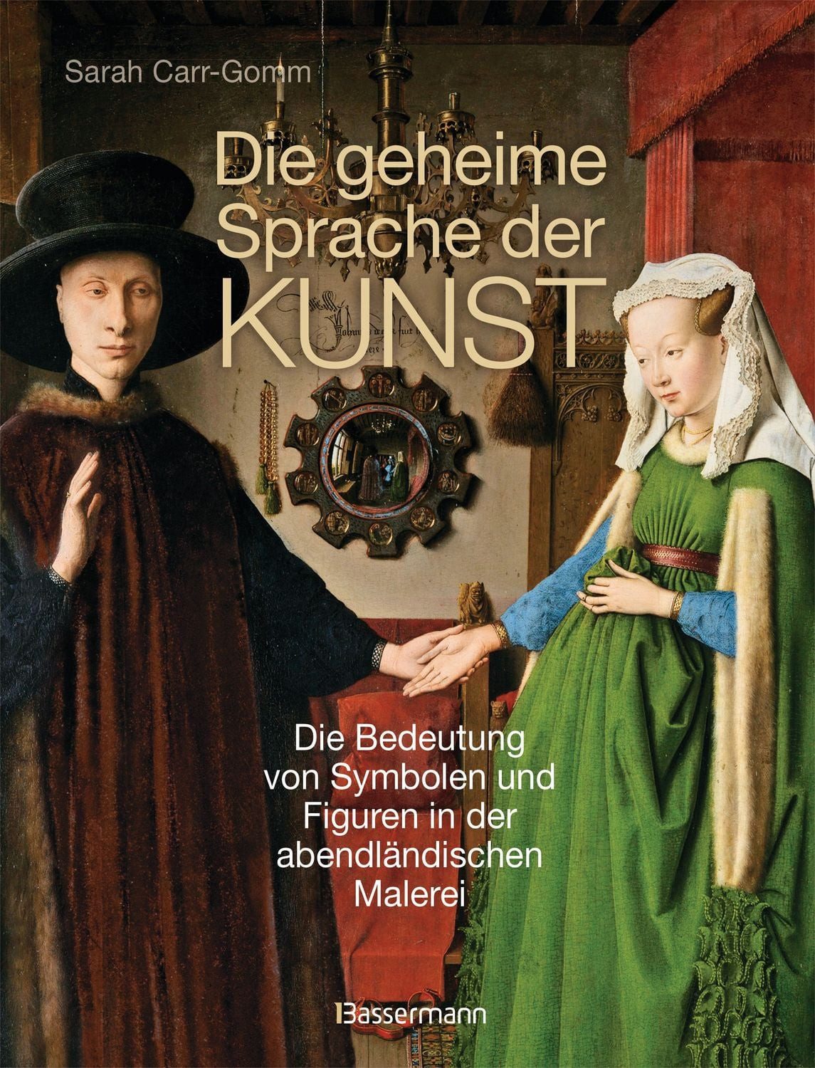 Die geheime Sprache der Kunst / Sarah Carr-Gomm