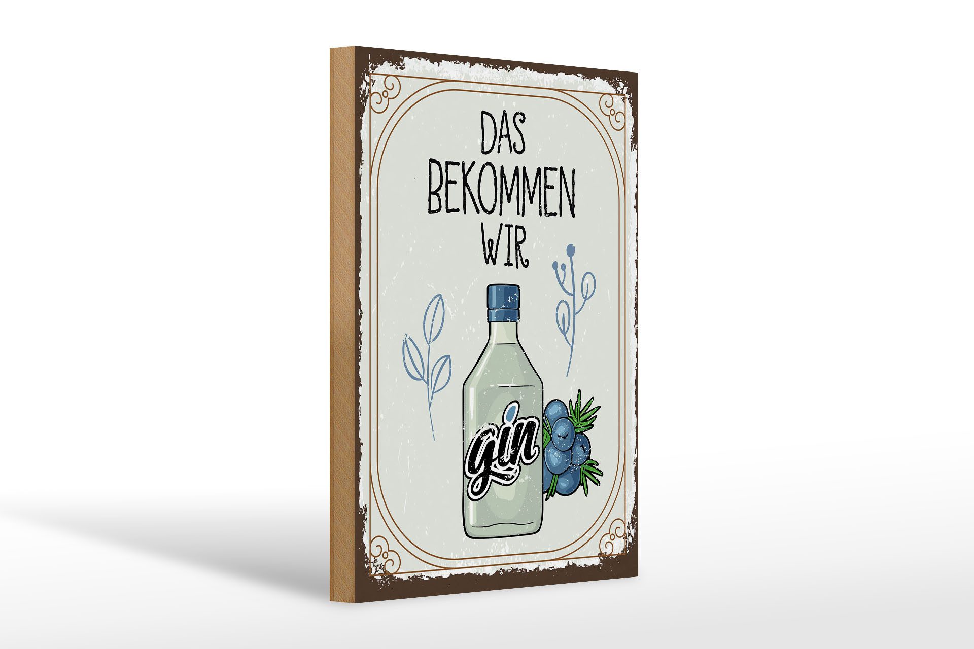 Holzbild Spruch GIN das bekommen wir 20x30cm