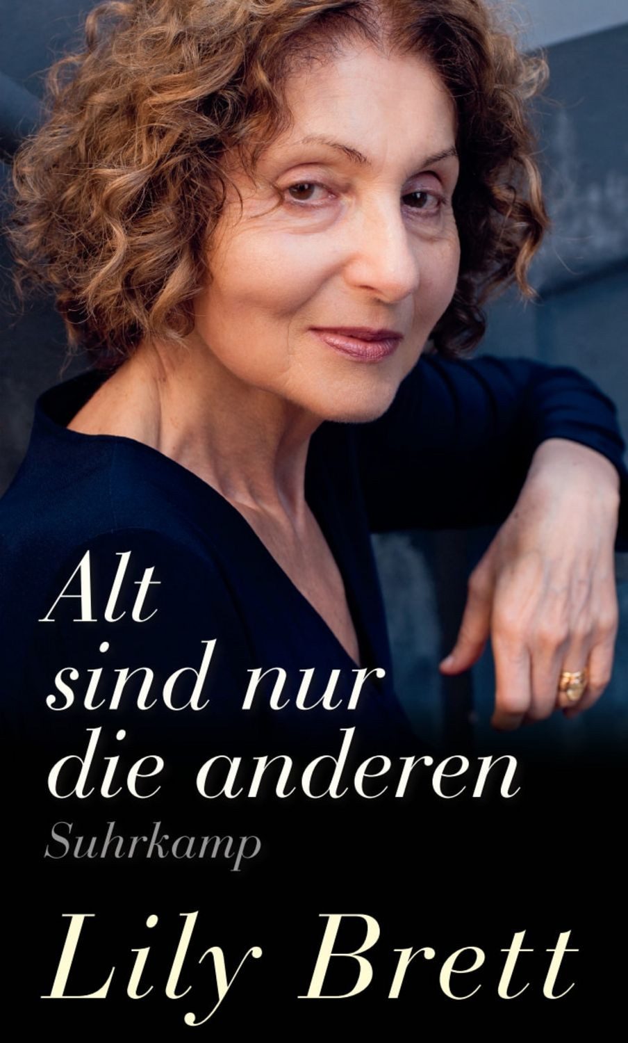 Alt sind nur die anderen / Lily Brett