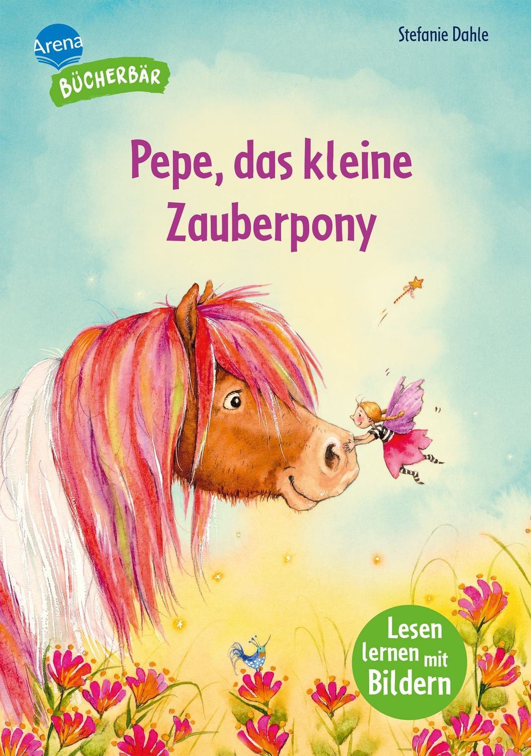 Pepe, das kleine Zauberpony / Stefanie Dahle