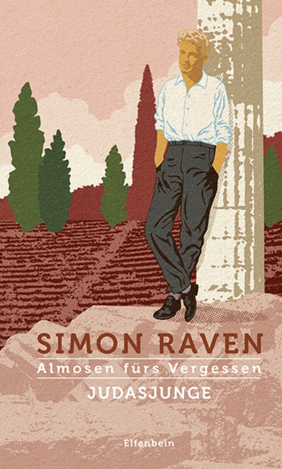 Almosen fürs Vergessen / Judasjunge / Simon Raven