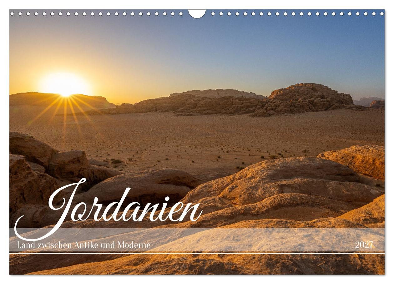 CALVENDO Wandkalender Jordanien - Land zwischen Antike und Moderne (Wandkalender 2027 DIN A3