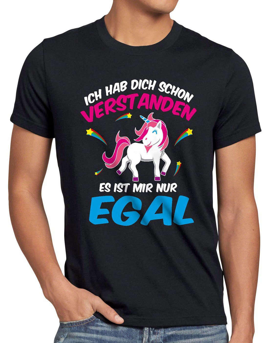 style3 Print-Shirt Herren T-Shirt Ich hab dich schon verstanden nur egal Einhorn Unicorn Fun Spruch schwarz
