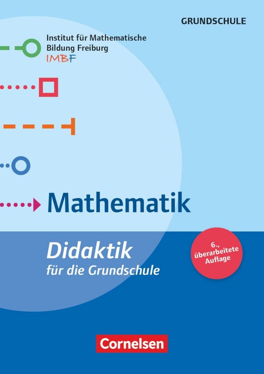 Didaktik für die Grundschule / Timo Leuders, Lars Holzäpfel, Kathleen Philipp, Juliane Leuders, Stephanie Schuler