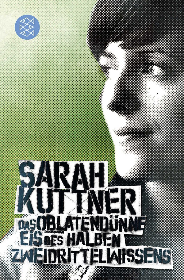 Belletristik Das oblatendünne Eis des halben Zweidrittelwissens Kolumnen Sarah Kuttner