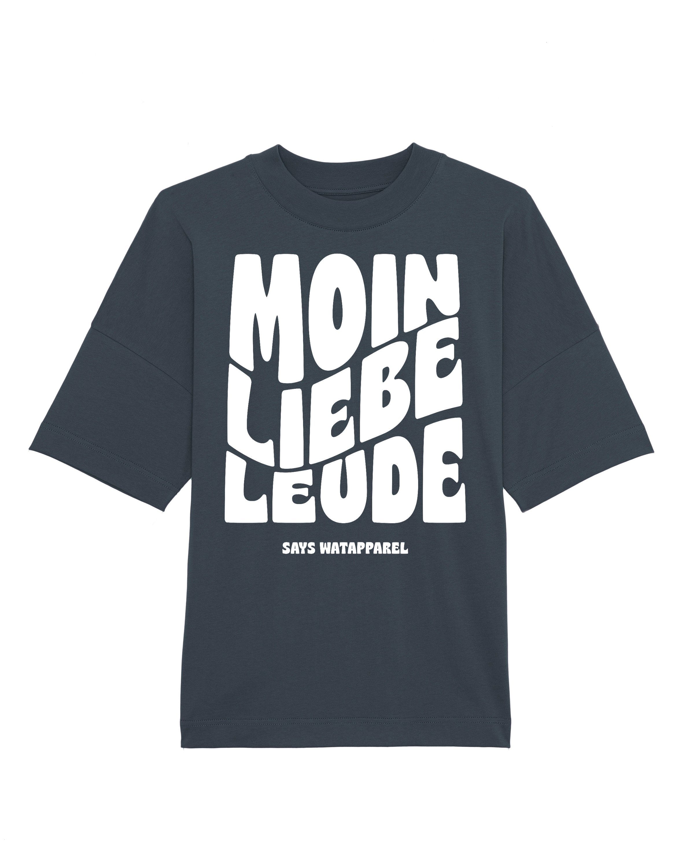 wat? Apparel Print-Shirt Moin liebe Leude (1-tlg)
