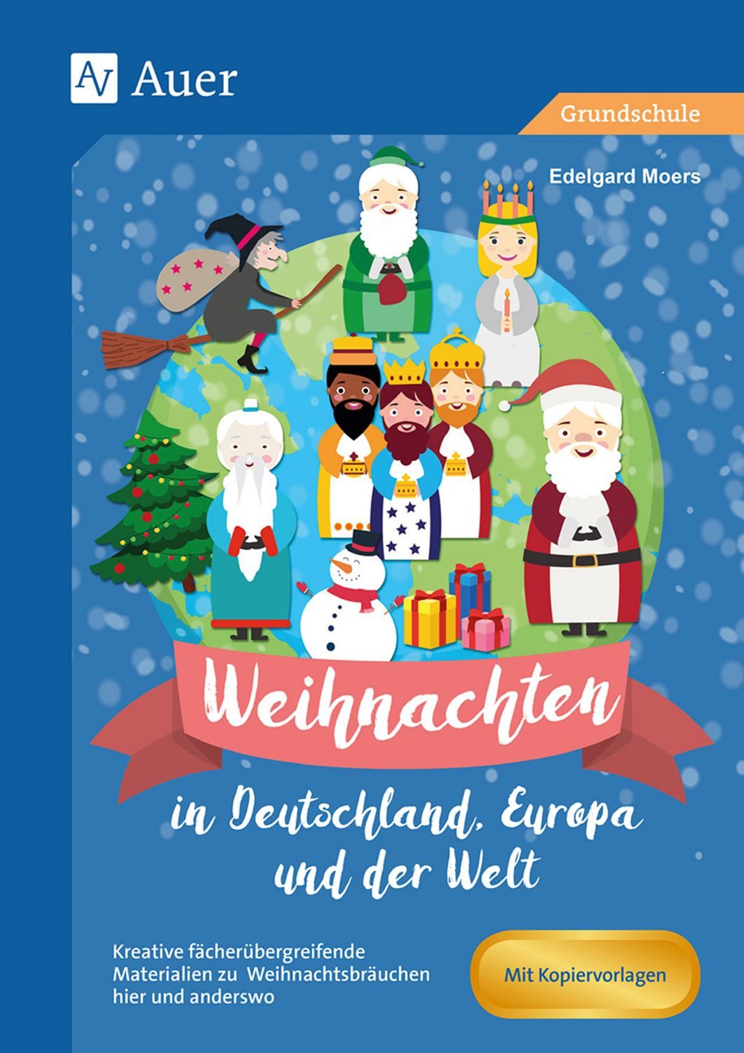 Weihnachten in Deutschland, Europa und der Welt / Edelgard Moers
