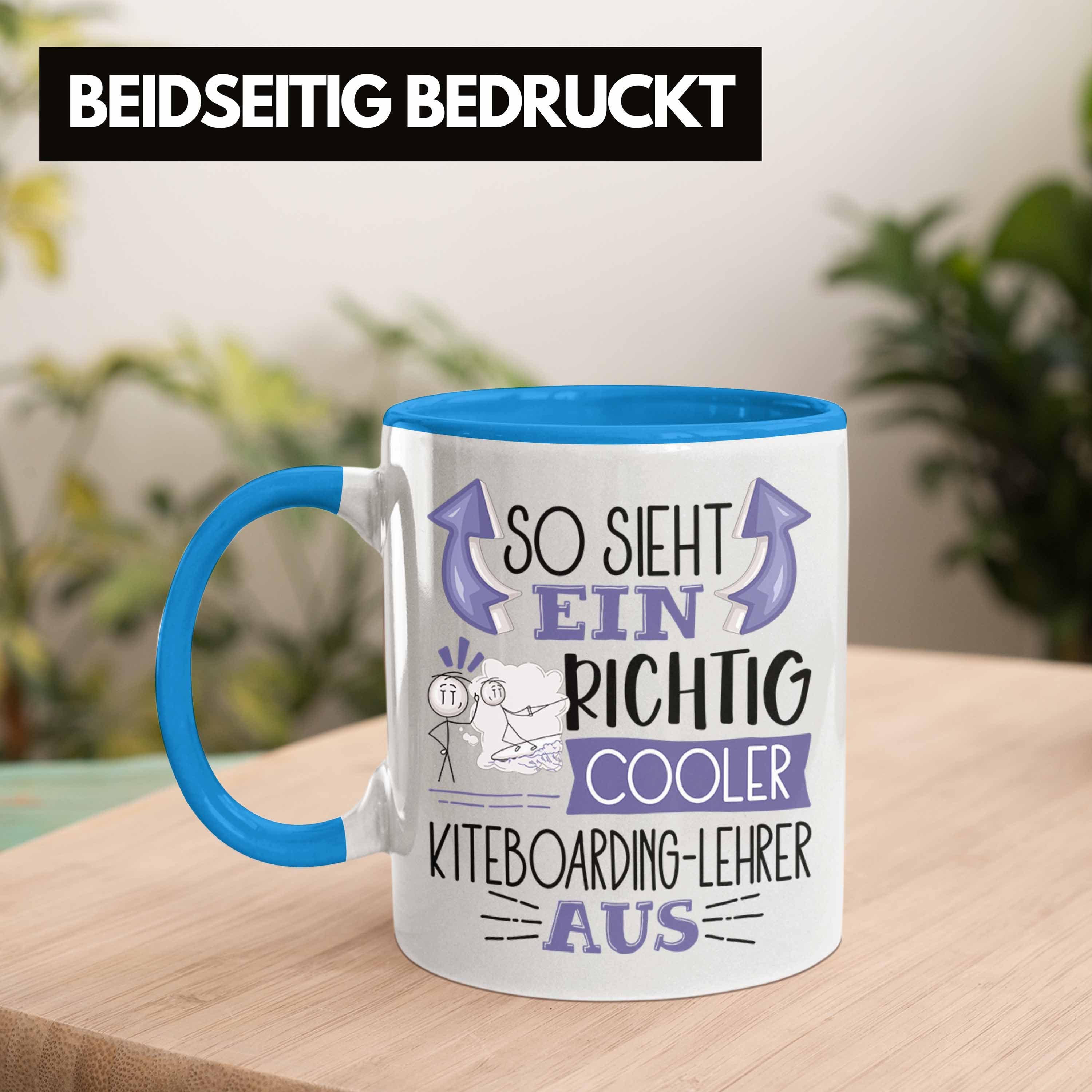 So Trendation Ein Kiteboarding-Lehrer Blau für Aus Sieht Cooler Tasse Tasse Geschenk Richtig