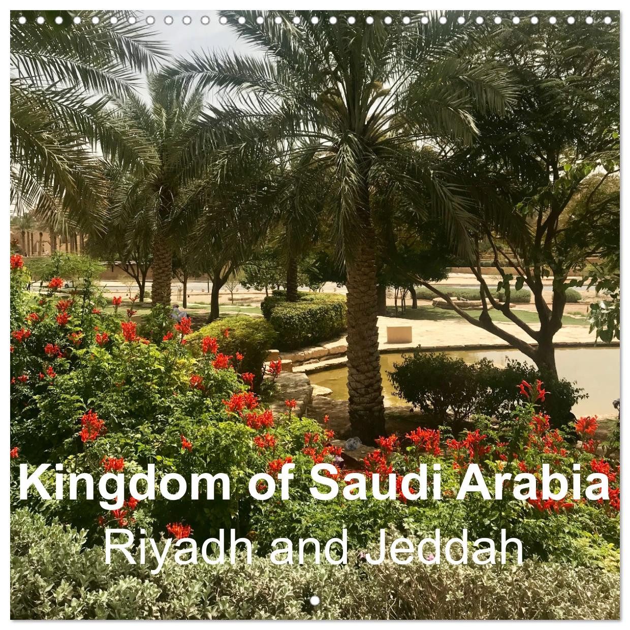 CALVENDO Wandkalender Kingdom of Saudi Arabia Riyadh and Jeddah (Wall Calendar 2027 12 × 12