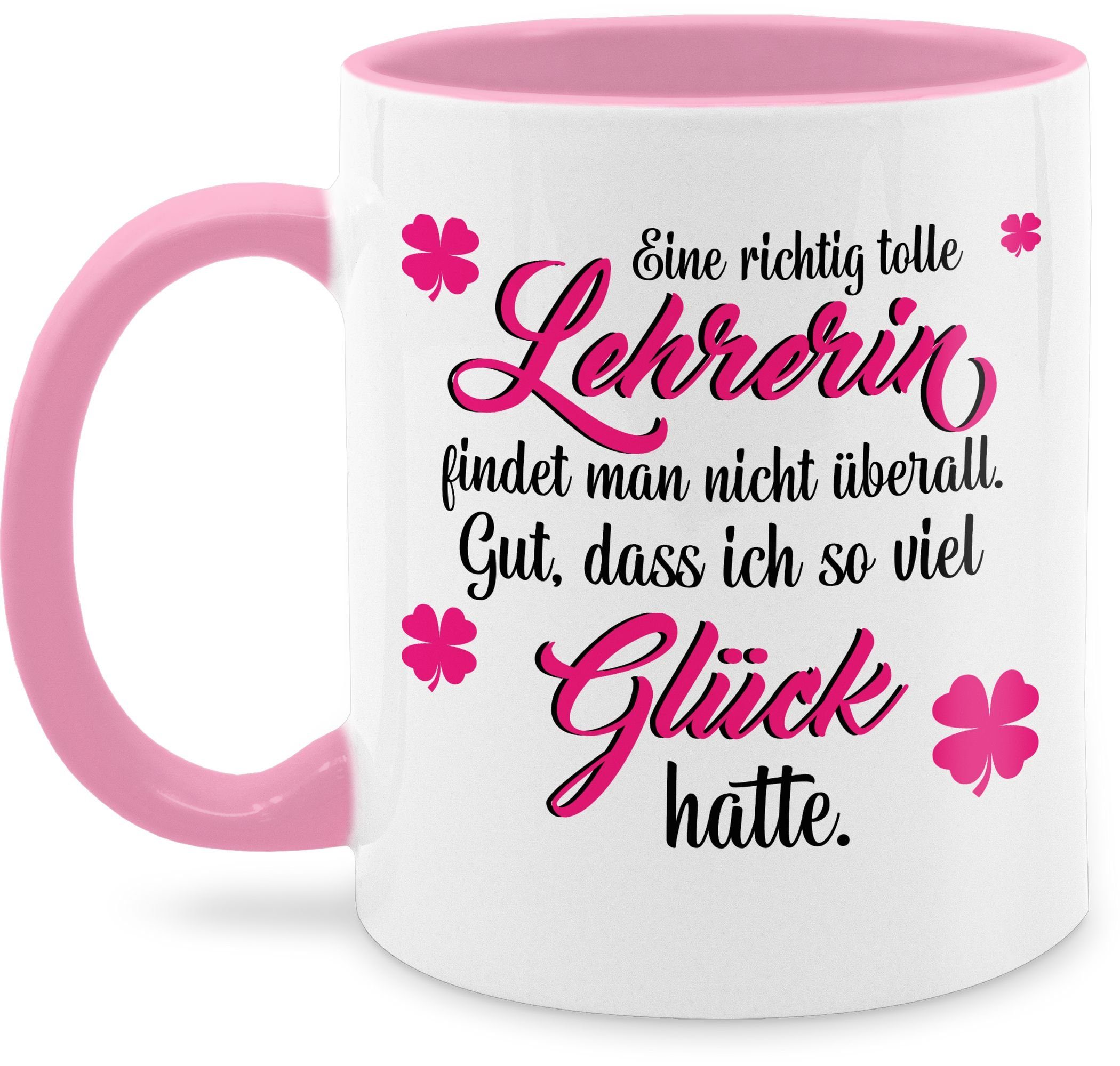 Shirtracer Tasse Eine richtig tolle Lehrerin findet man nicht überall, Keramik, Lehrerin