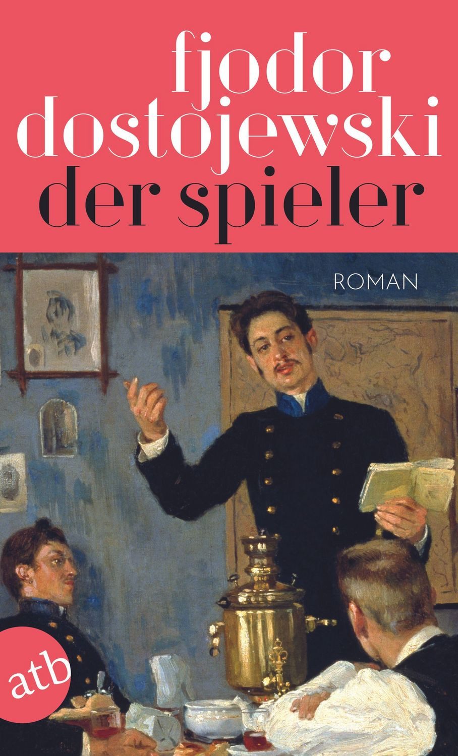 Der Spieler / Fjodor M. Dostojewski