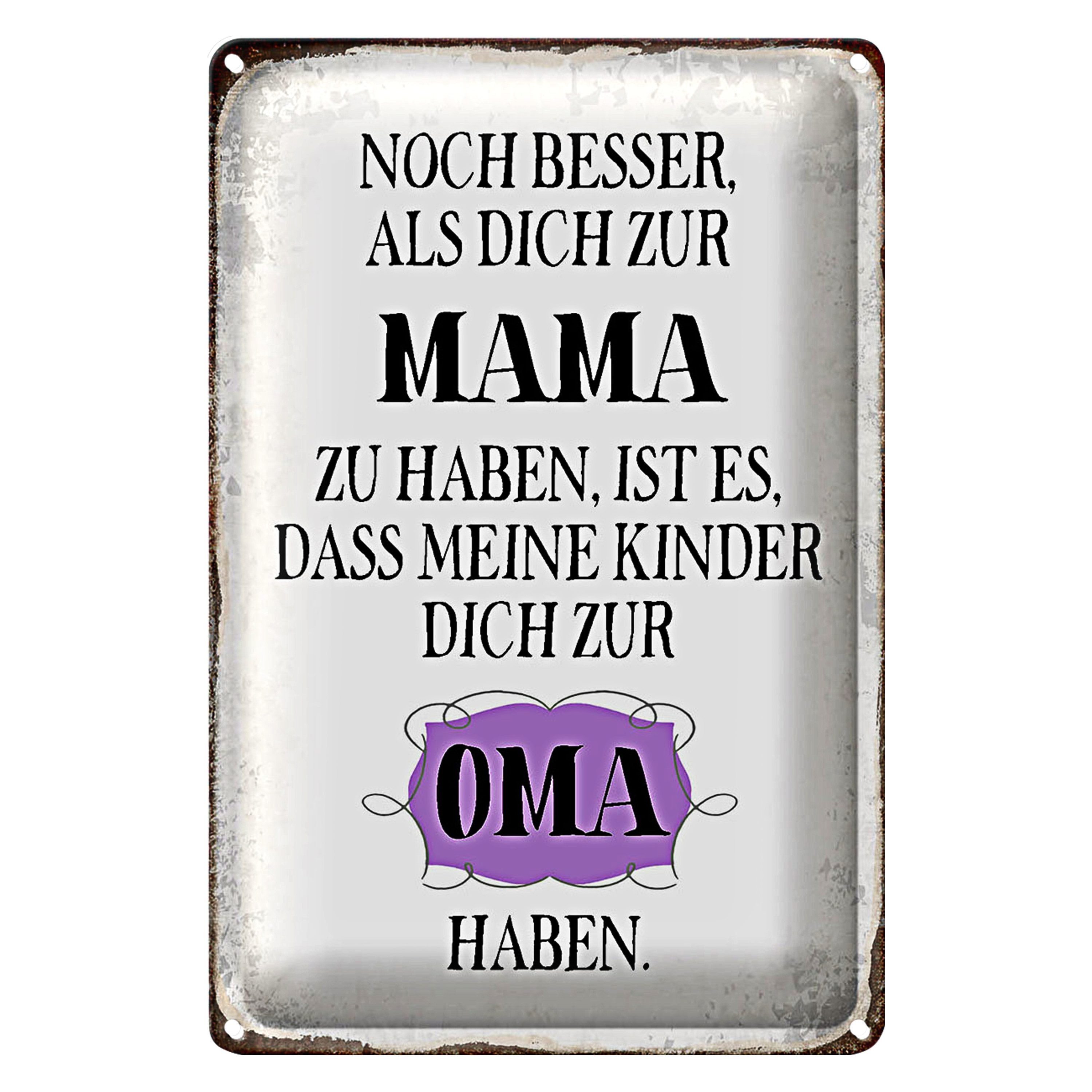 Metallschild Spruch 12x18cm Mama noch besser dich zum Oma
