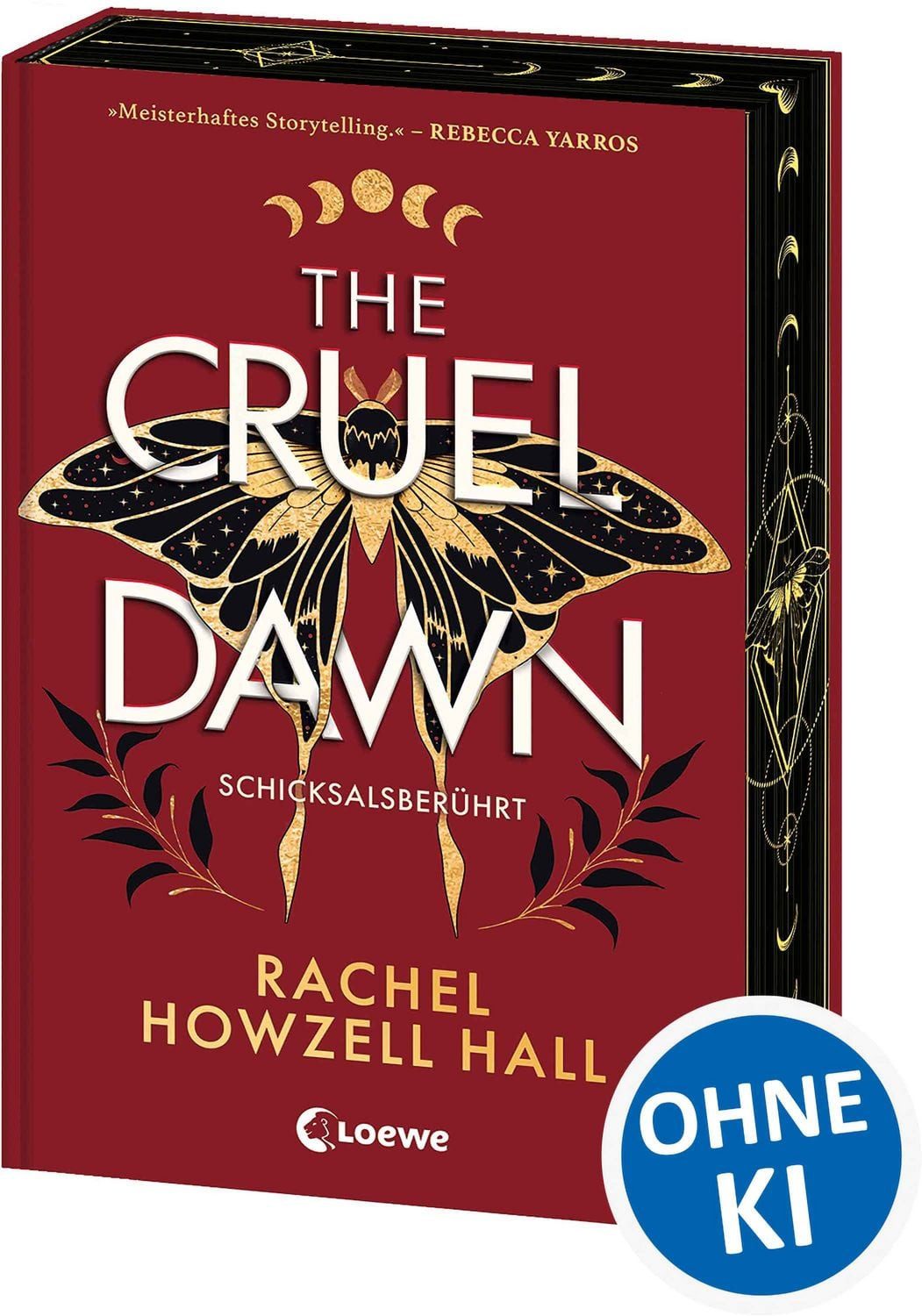The Cruel Dawn - Schicksalsberührt (Band 2) / Rachel Howzell Hall, Das explosive Finale der fesselnden Romantasy-Dilogie - Voller Abenteuer, Spannung und Romantik - Mit Farbschnitt in der 1. Auflage