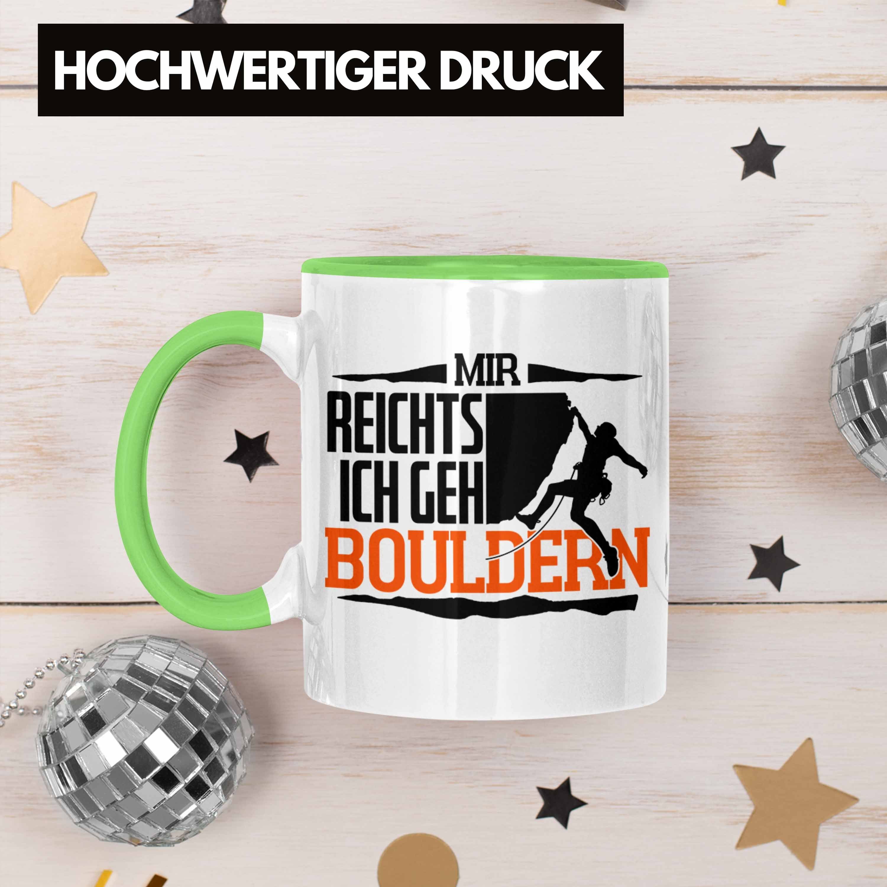 Trendation Bouldern Klettern Reichts Ich mit Mir Boulder Grün Motiv Tasse Tasse Geschenk Geh