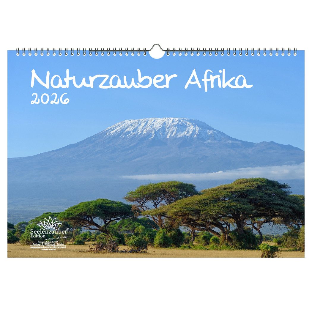 Seelenzauber Wandkalender Naturzauber Afrika DIN A3 Kalender für 2026 Landschaft Reise Tiere